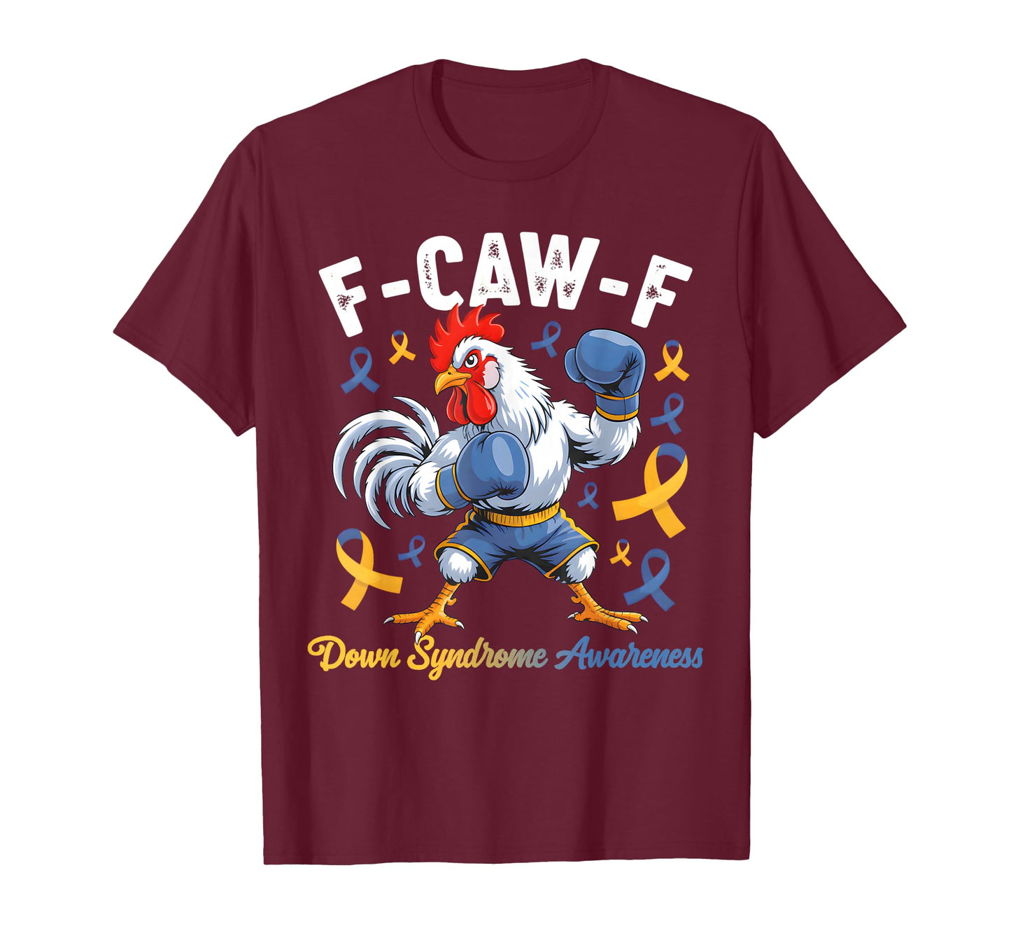 F-Caw-F Rooster Meme Chicken Humor Down Syndrome Awareness T-Shirt