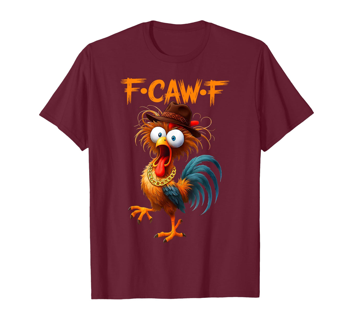Funny F-Caw-F Chicken FCAWF Chicken T-Shirt