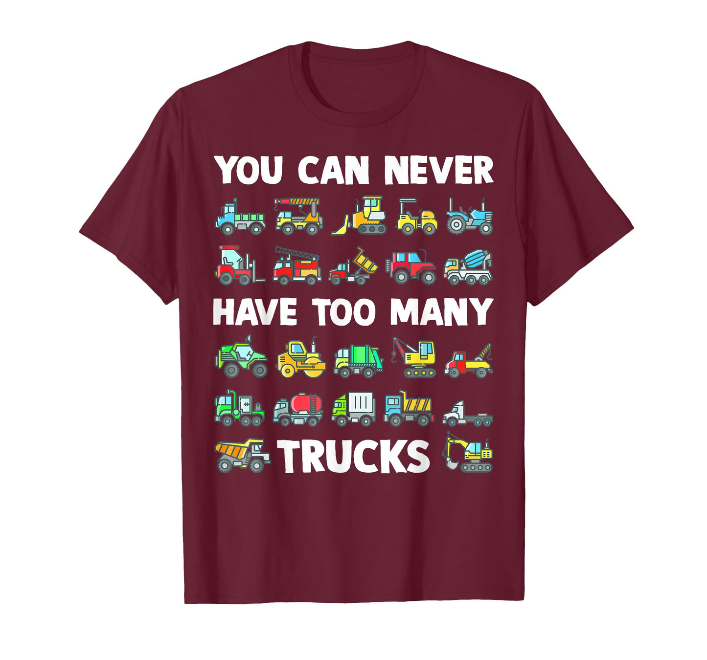 You Can Never Have Too Many Trucks Kids Construction Truck T-Shirt