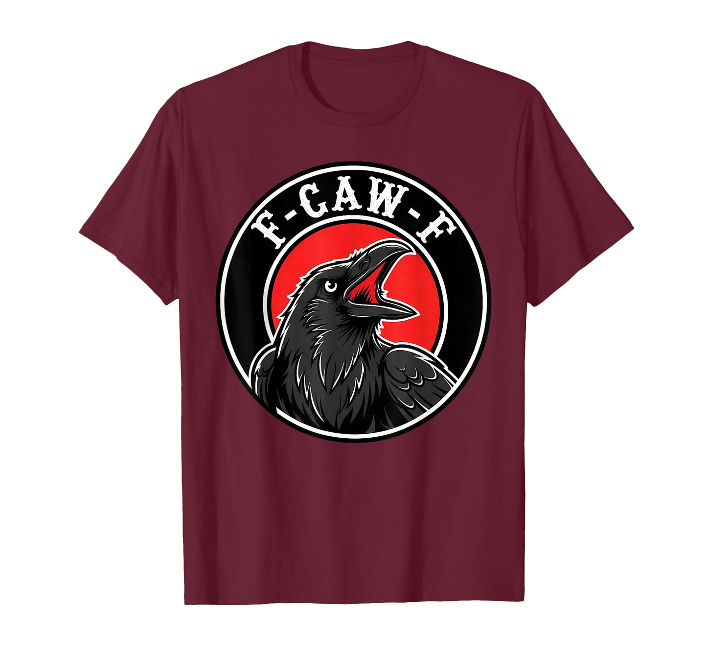 F-Caw-F Crow Black Raven Funny Adult Humor FCAWF Bird Lover T-Shirt