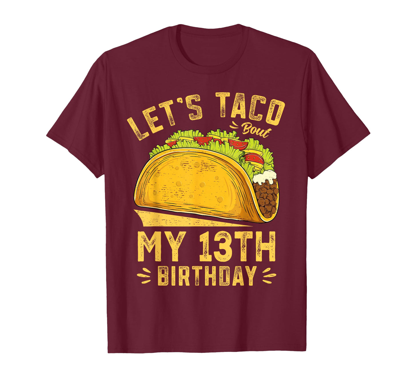 Funny 13 Year Old Let's Taco Bout My 13th Birthday T-Shirt