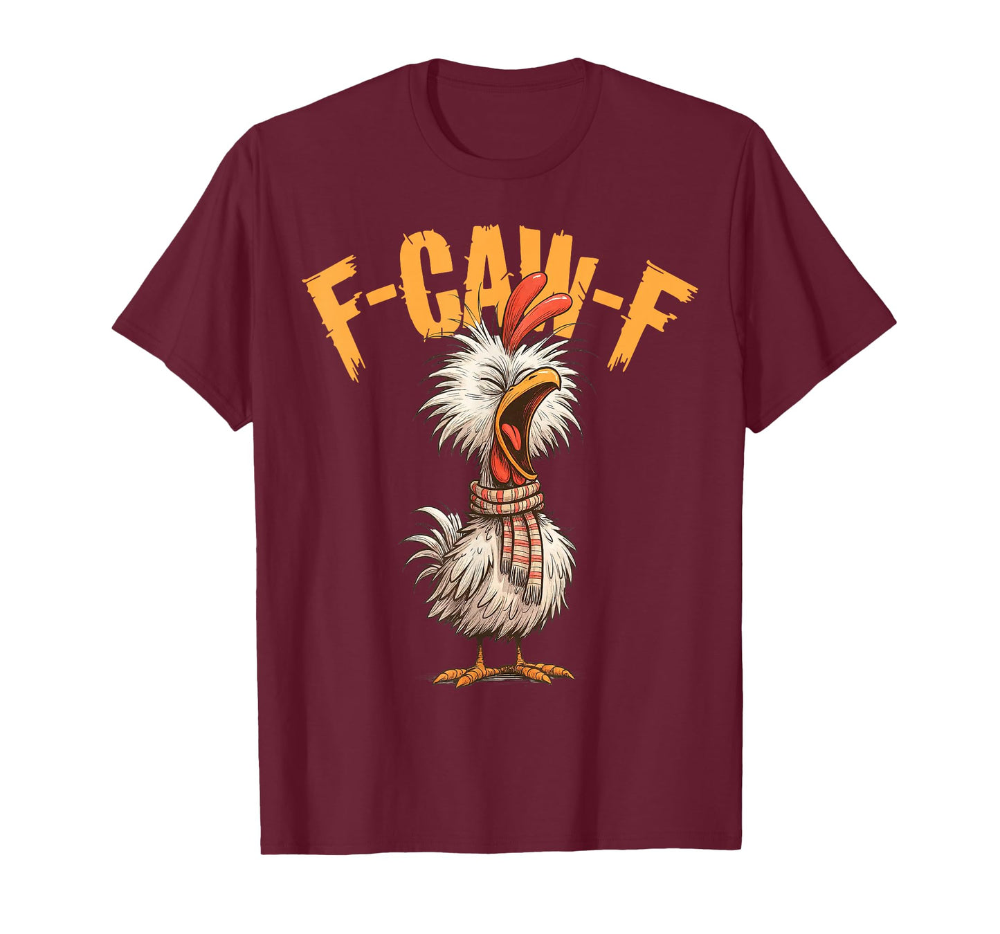 F-Caw-F Chicken Funny FCAWF Chicken T-Shirt