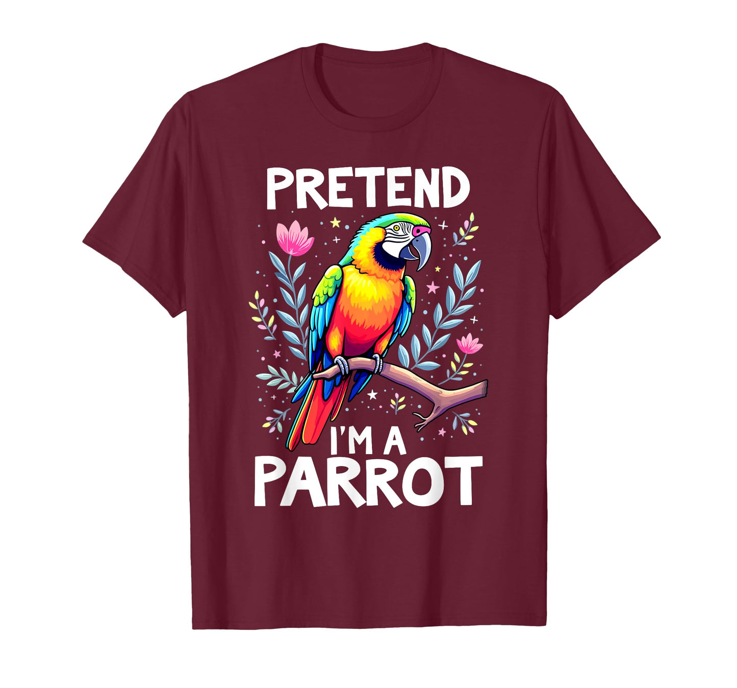Pretend I'm A Parrot Costume T-Shirt