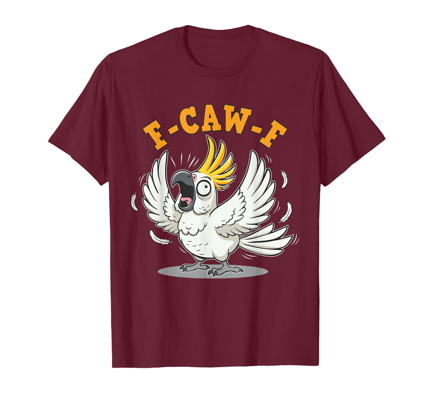 Funny F-CAW-F Cockatoo Bird Meme T-Shirt