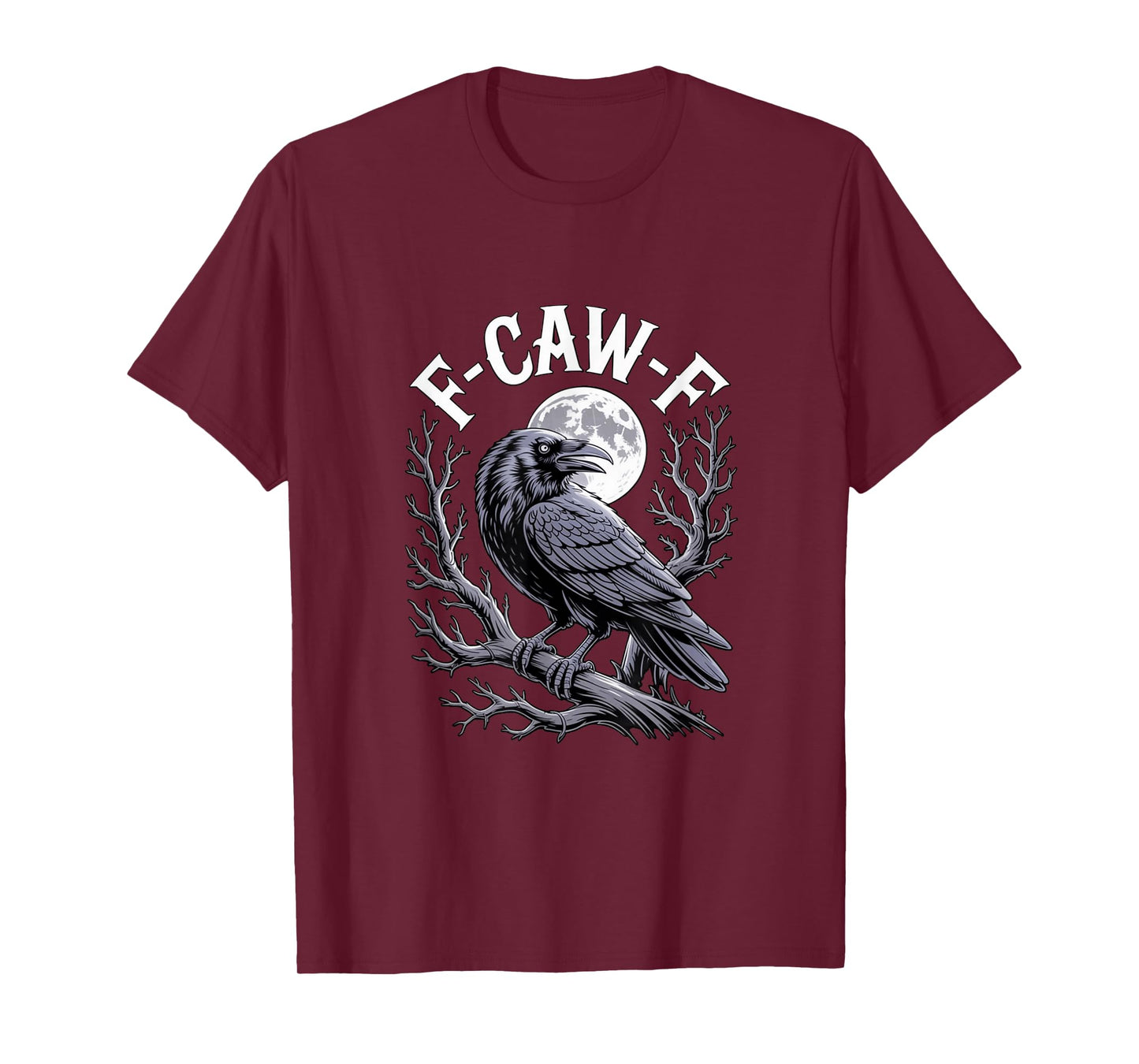 f-caw-f Funny Design T-Shirt