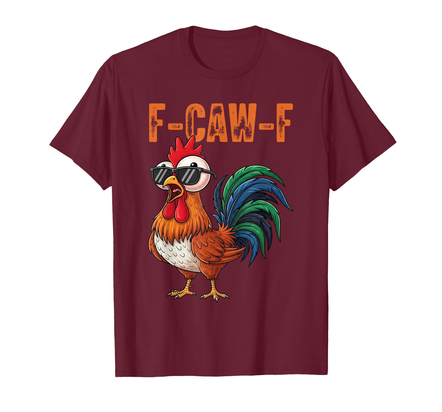 Funny F-Caw-F Chicken F Caw F Chicken Gothic Adult Men Women T-Shirt