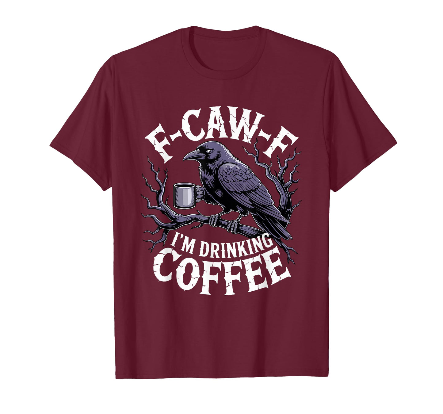 F-Caw-F Black Crow Blackbird FCAWF Caffeine Coffee Lover T-Shirt