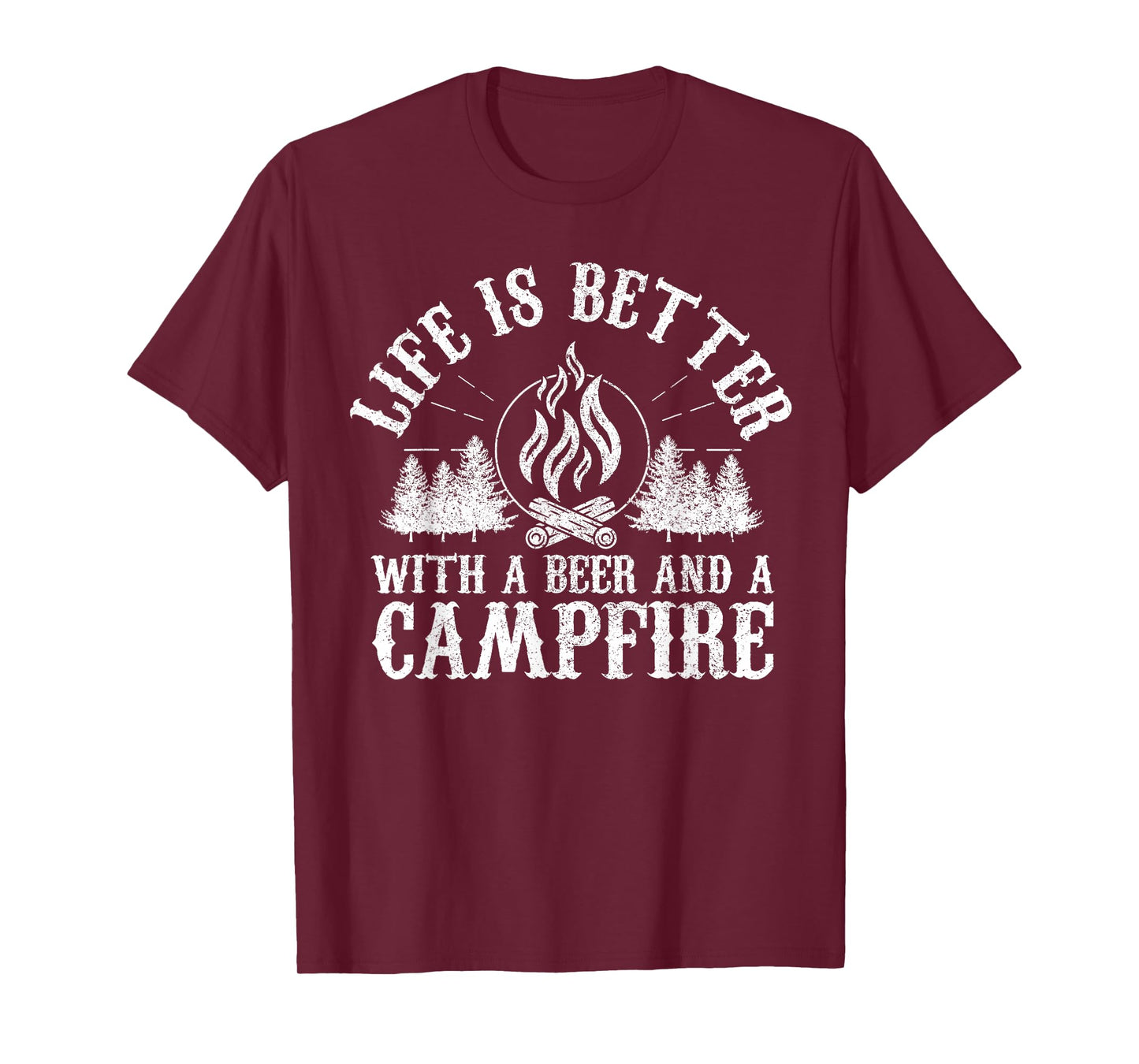 Life Is Better With A Beer And A Campfire - Camping Gift T-Shirt
