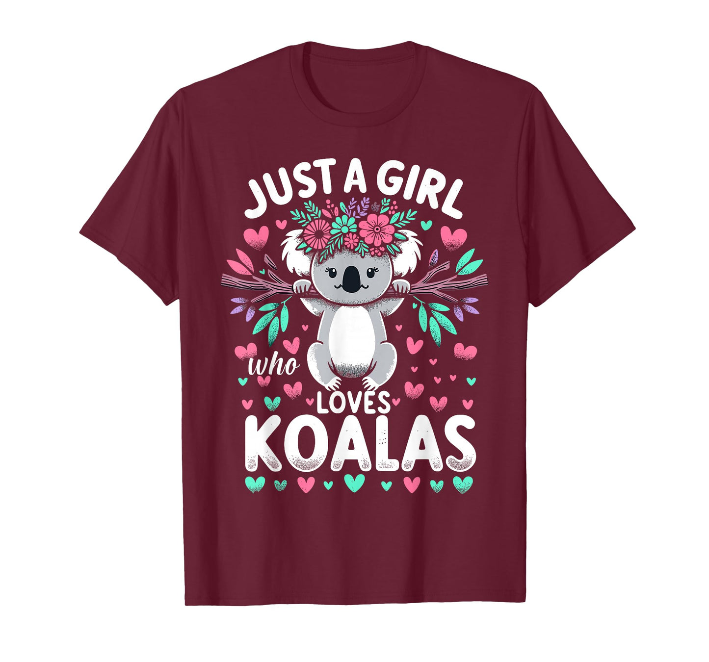 Koala Bear Lovers Just a Girl Who Loves Koalas T-Shirt
