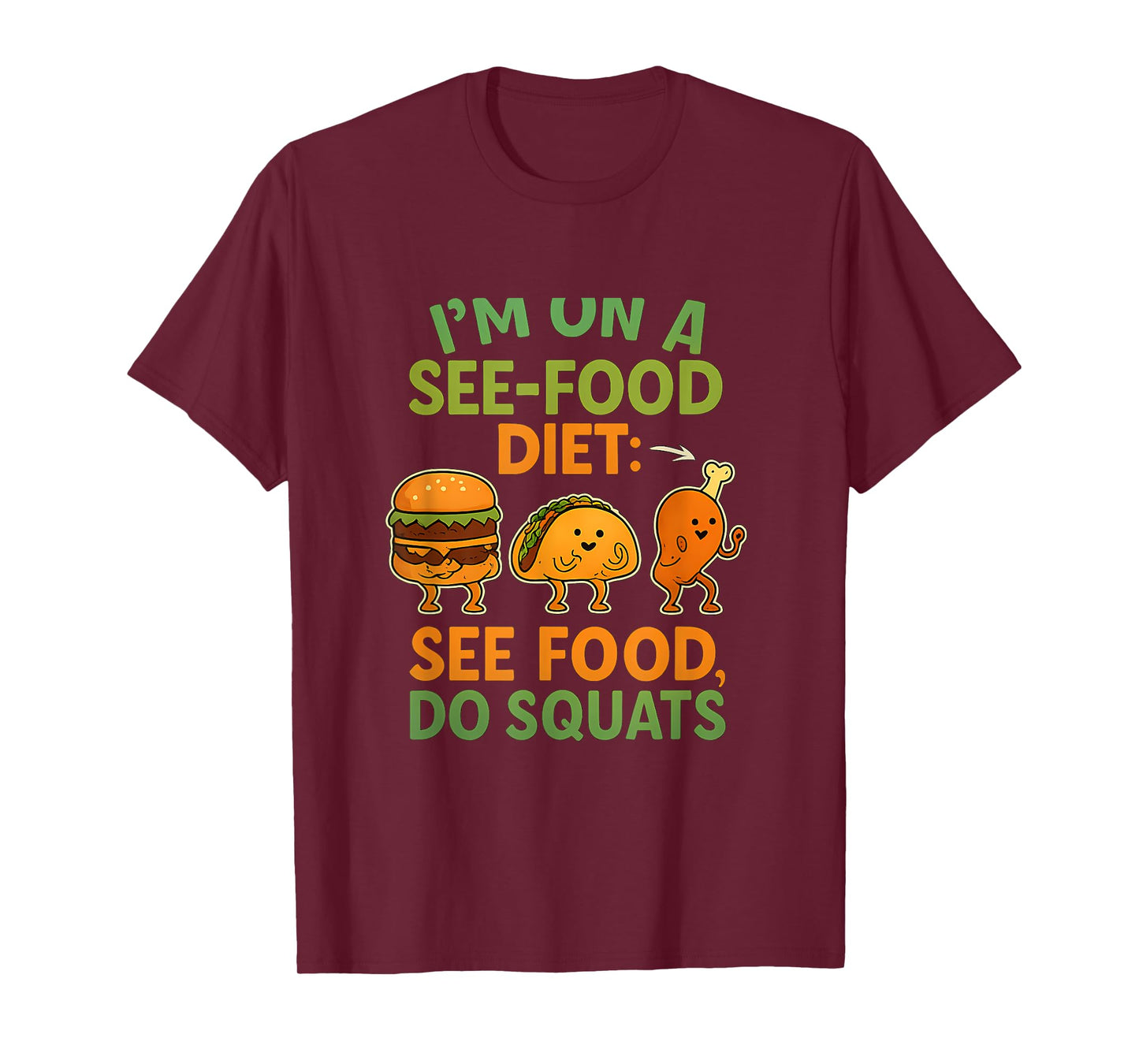 See Food Diet Squats Funny Gym Food Joke Design T-Shirt