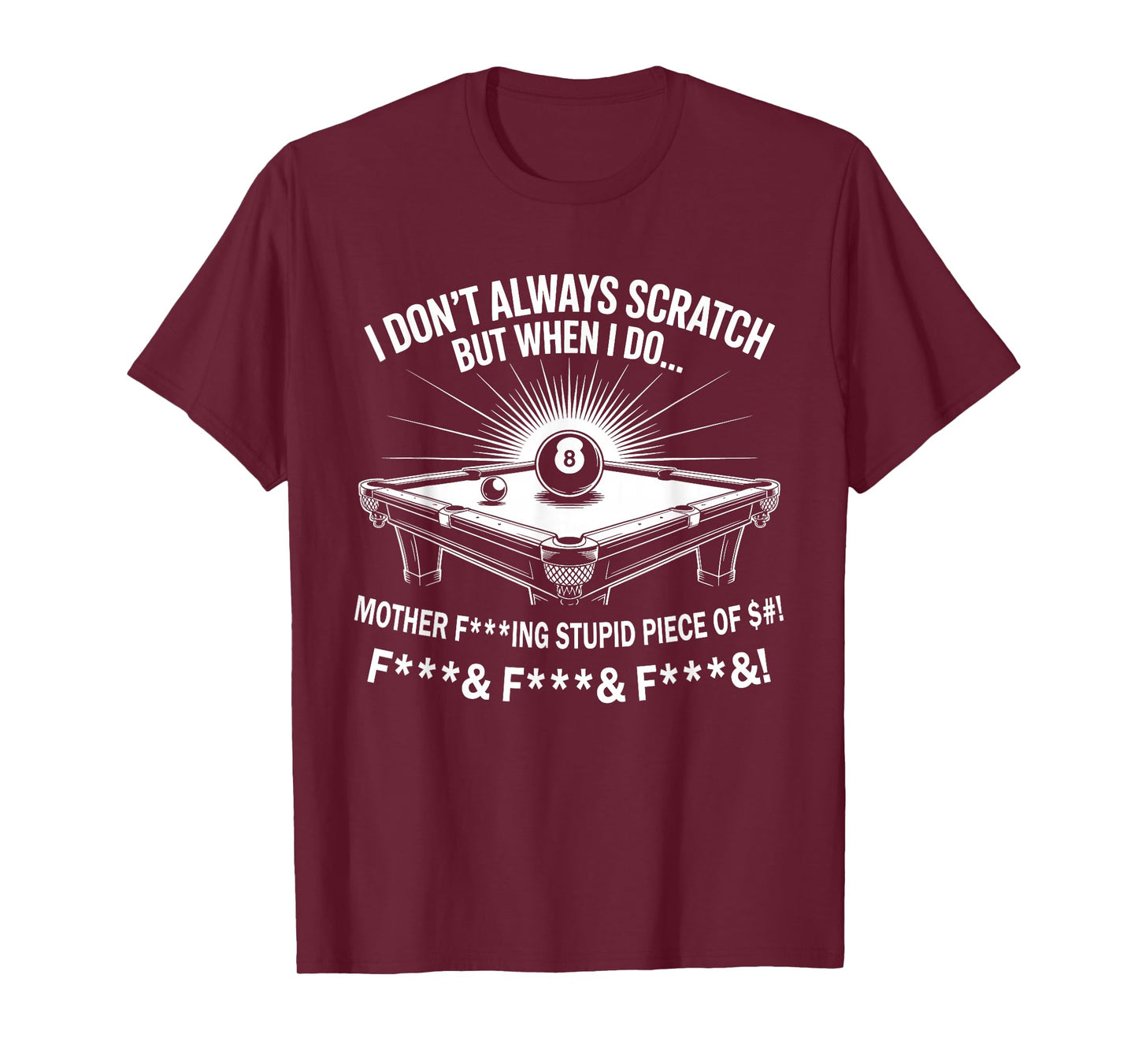 I Don't Always Scratch Billiard Player Sports Game Billiard T-Shirt