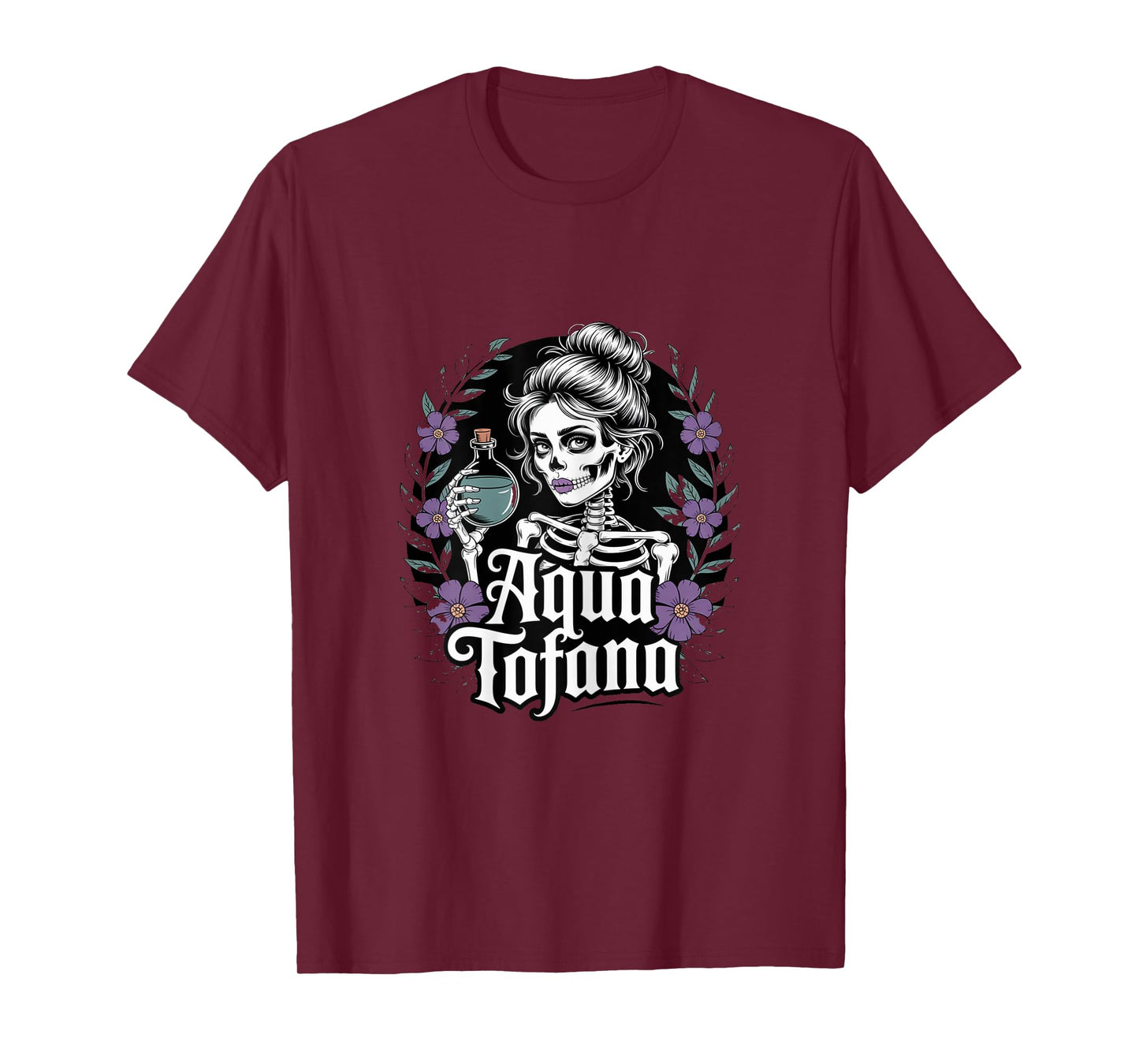 Skeleton Aqua Tofana Apothecary Feminist Women Funny T-Shirt