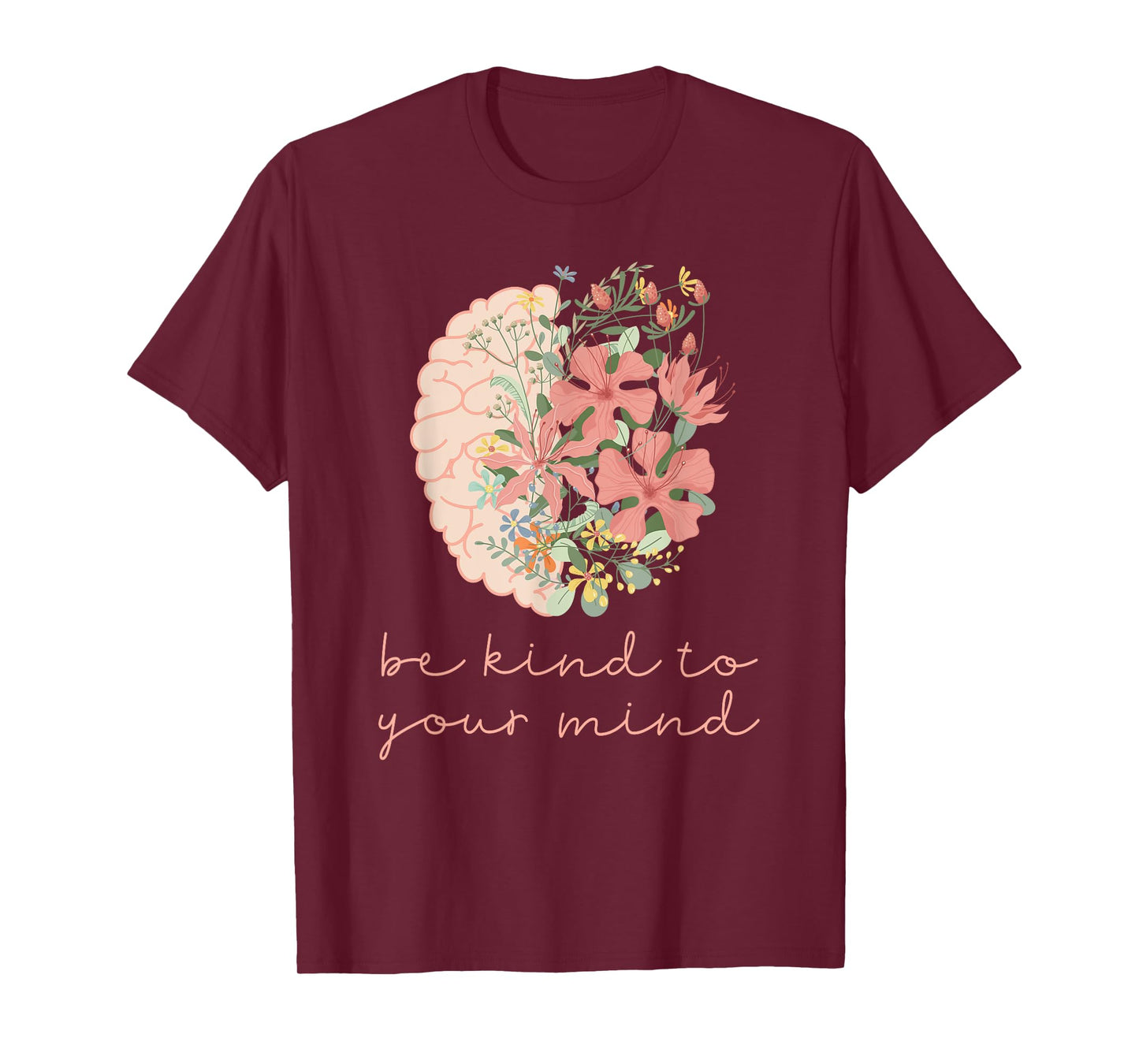 Be Kind To Your Mind Mental Health Matters Awareness Anxiety T-Shirt