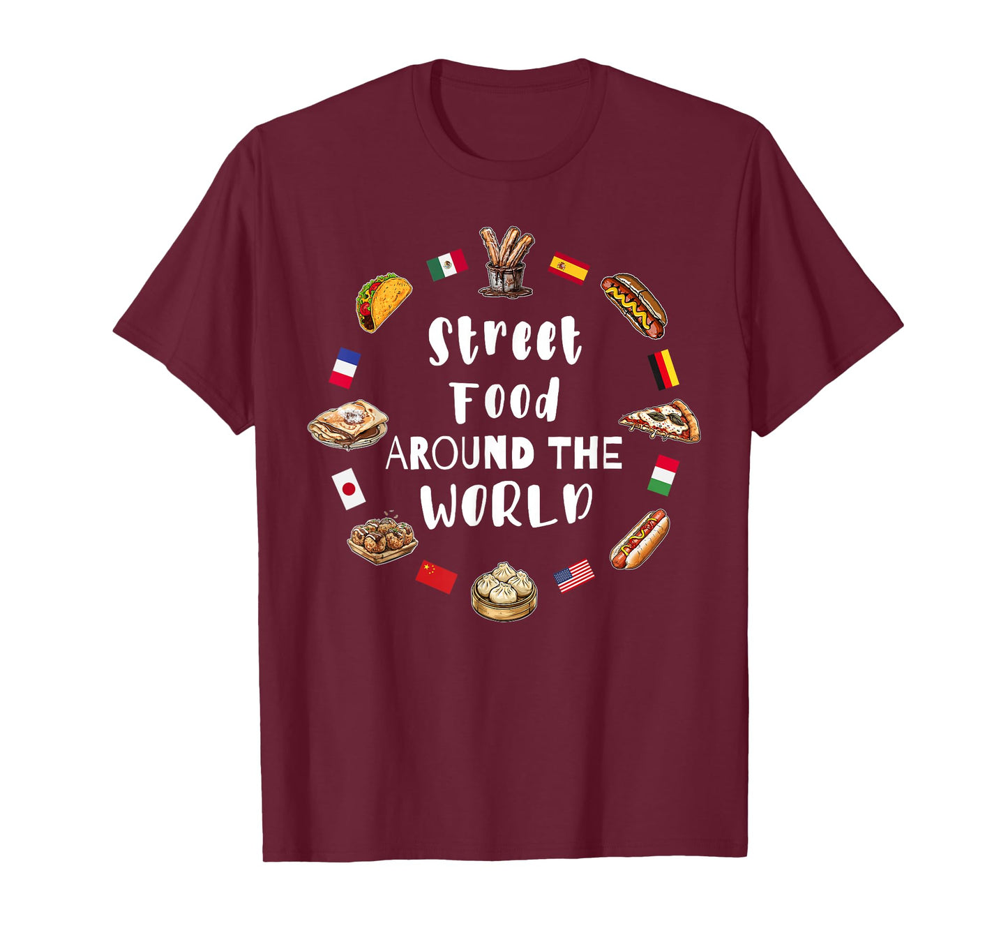 Street Food Around The World Global Cuisine T-Shirt
