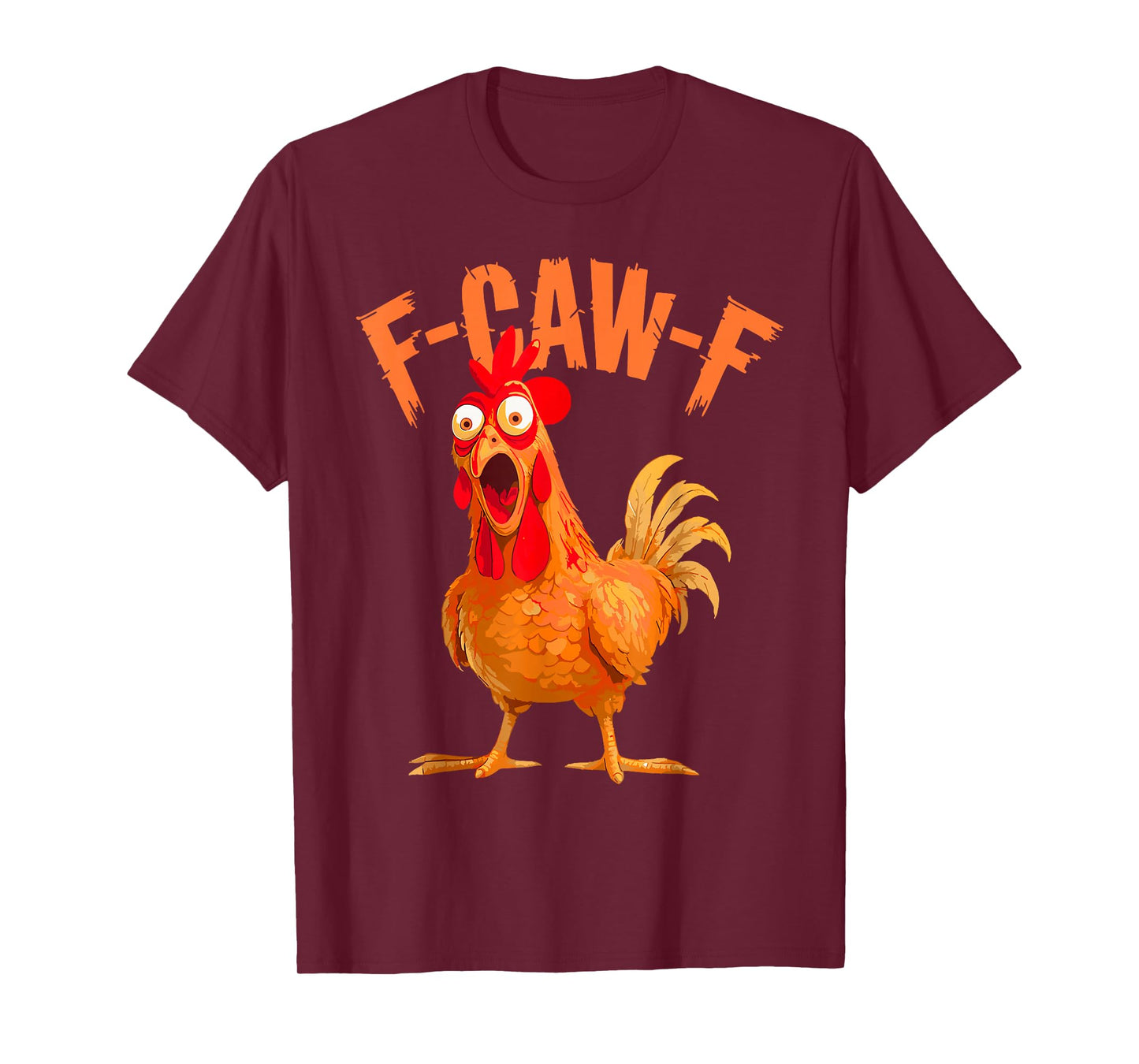 Funny F-Caw-Chicken Chicken T-Shirt