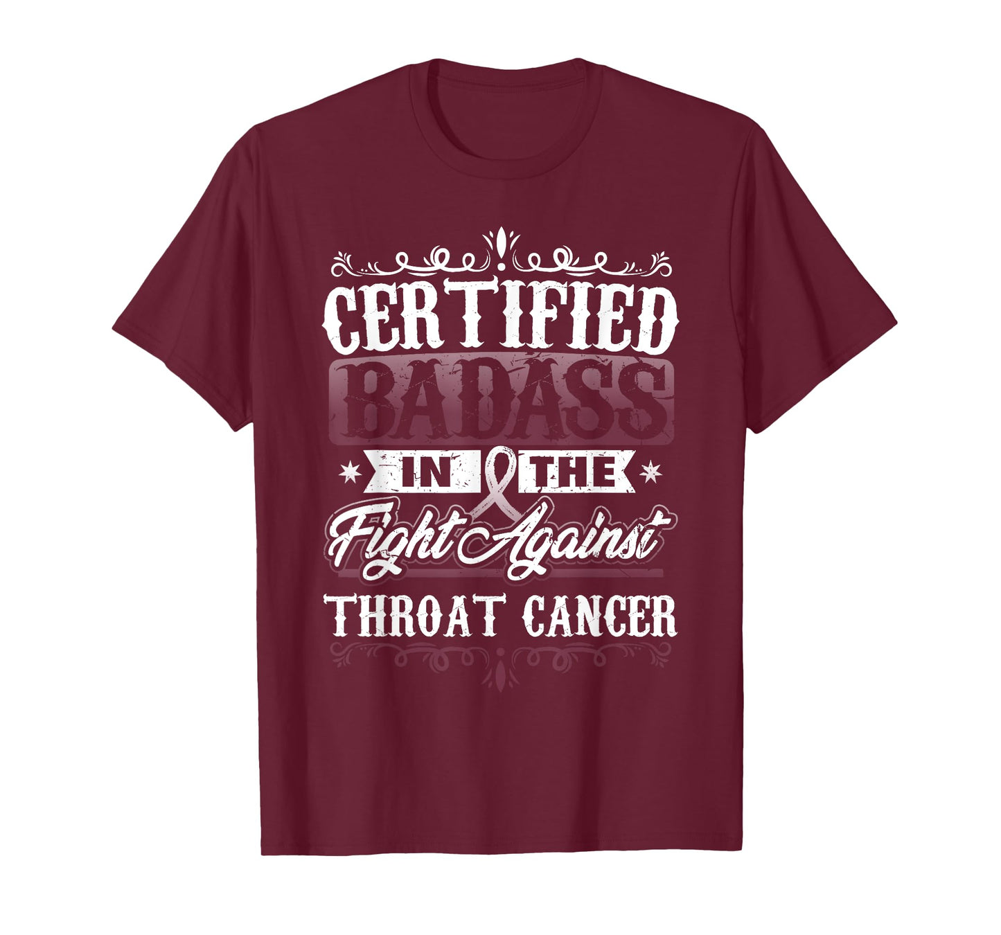 Certified Badass against Throat Cancer Awareness T-Shirt T-Shirt