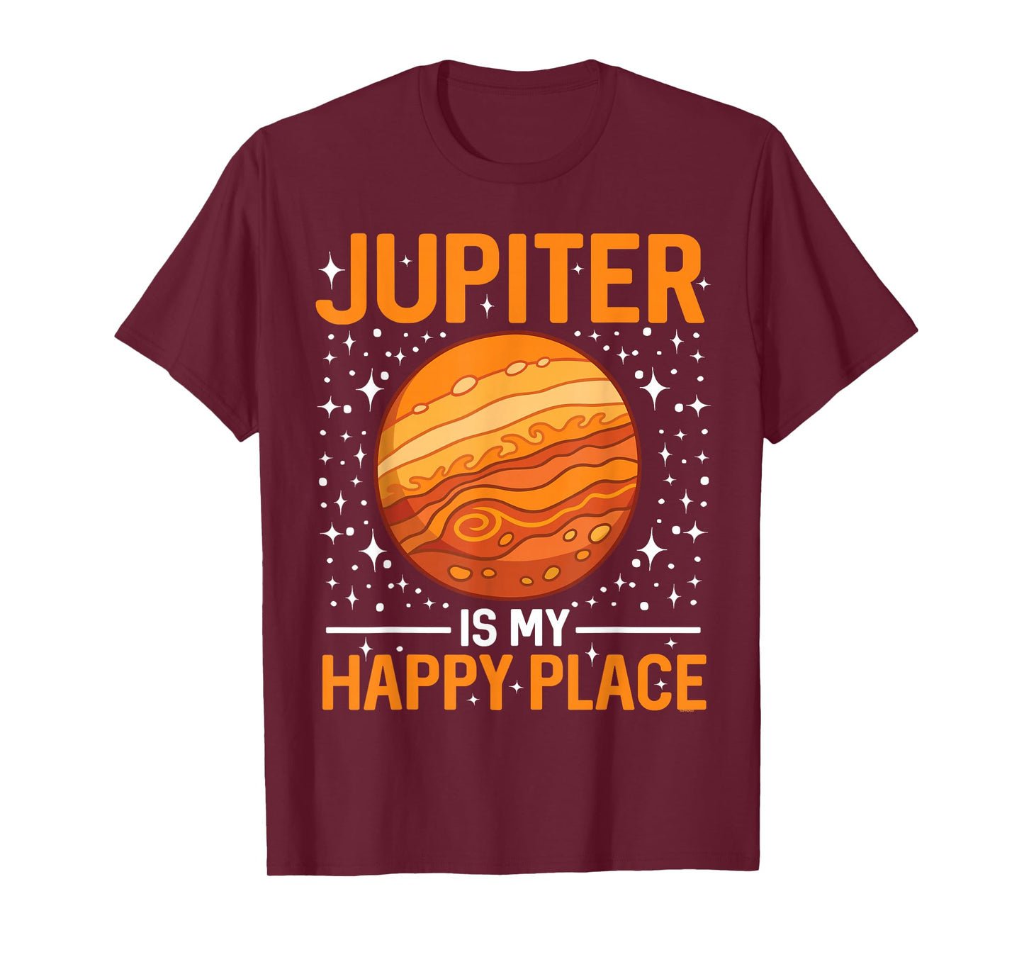 Jupiter Is My Happy Place - Jupiter Planet Space T-Shirt