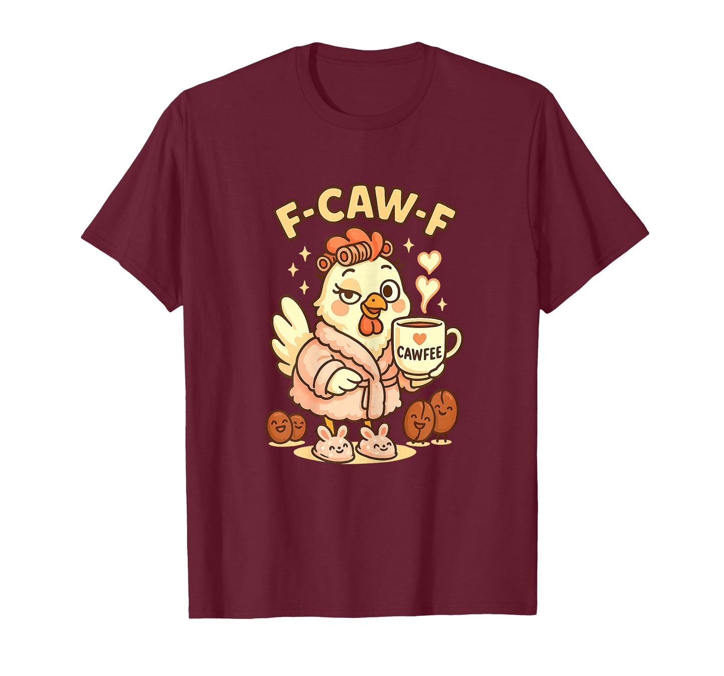 F-CAW-F Chicken Coffee Funny FCAWF Sarcasm Irony F-CAW-F T-Shirt