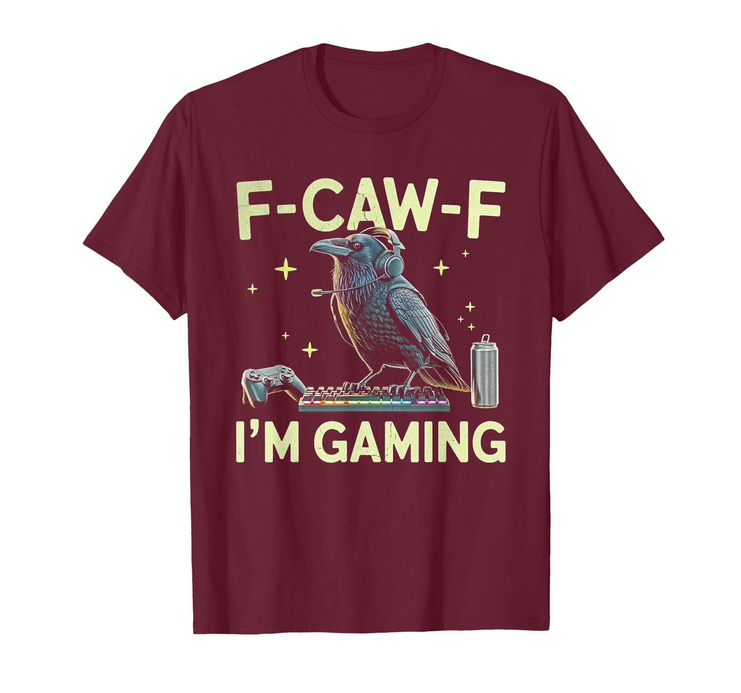 F-CAW-F I'm Gaming Raven Video Game Men Funny Gamer Dad T-Shirt