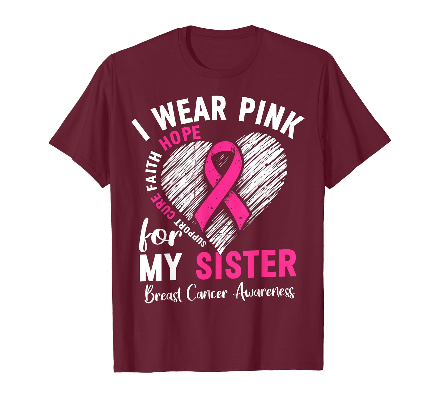 I Wear Pink for My Sister Breast Cancer Awareness Support T-Shirt