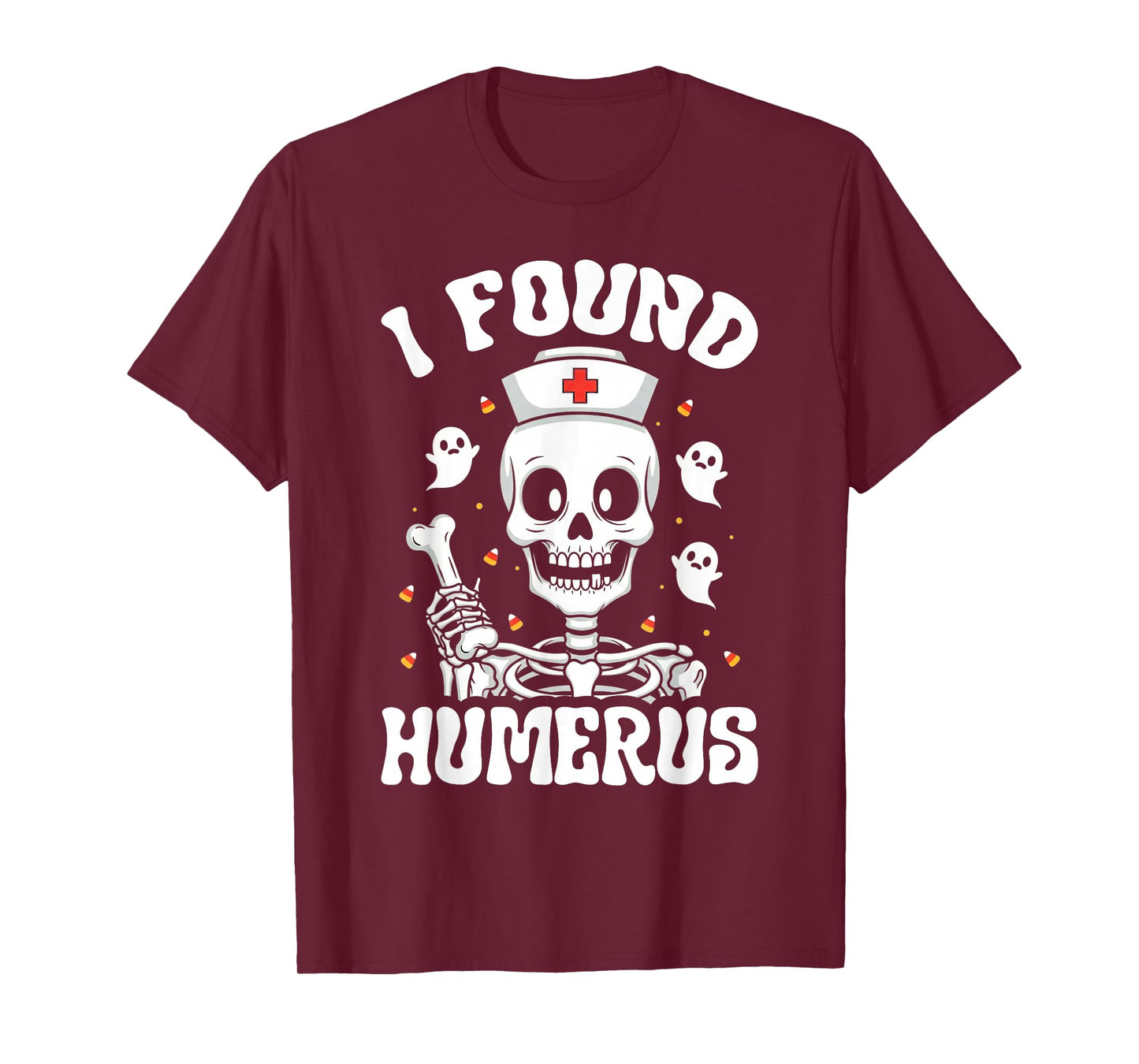 Halloween Skeleton I Found This Humerus T-Shirt