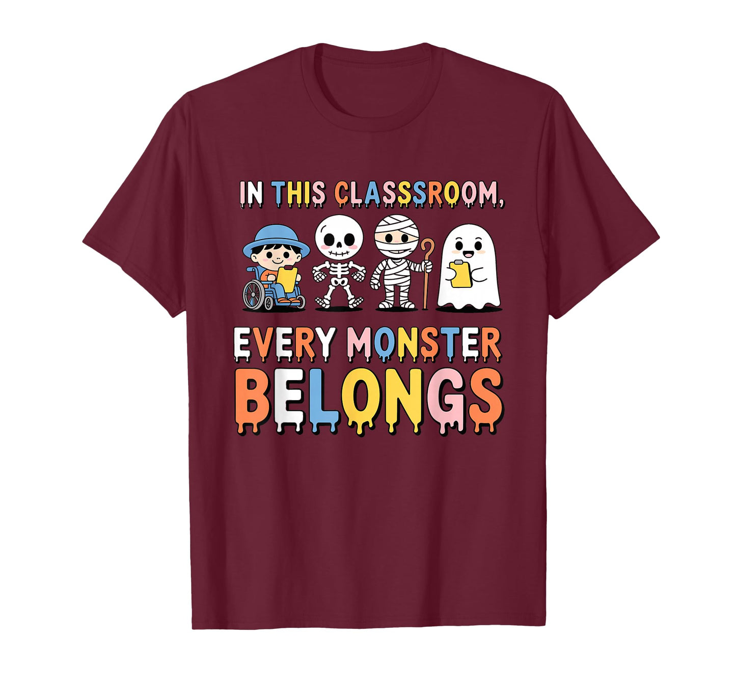in This Classroom Every Monster Belongs Inclusive Halloween T-Shirt