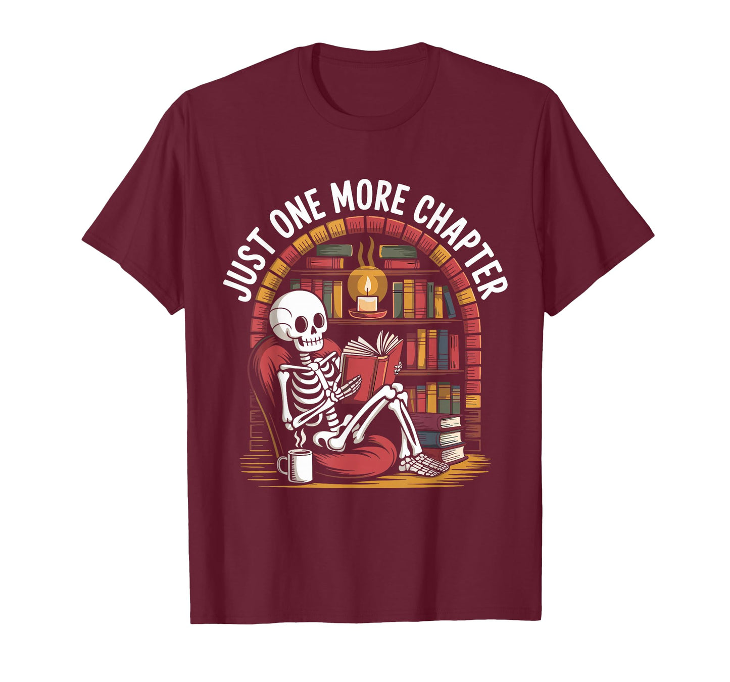 Just One More Chapter Skeleton Reading Cozy Books T-Shirt