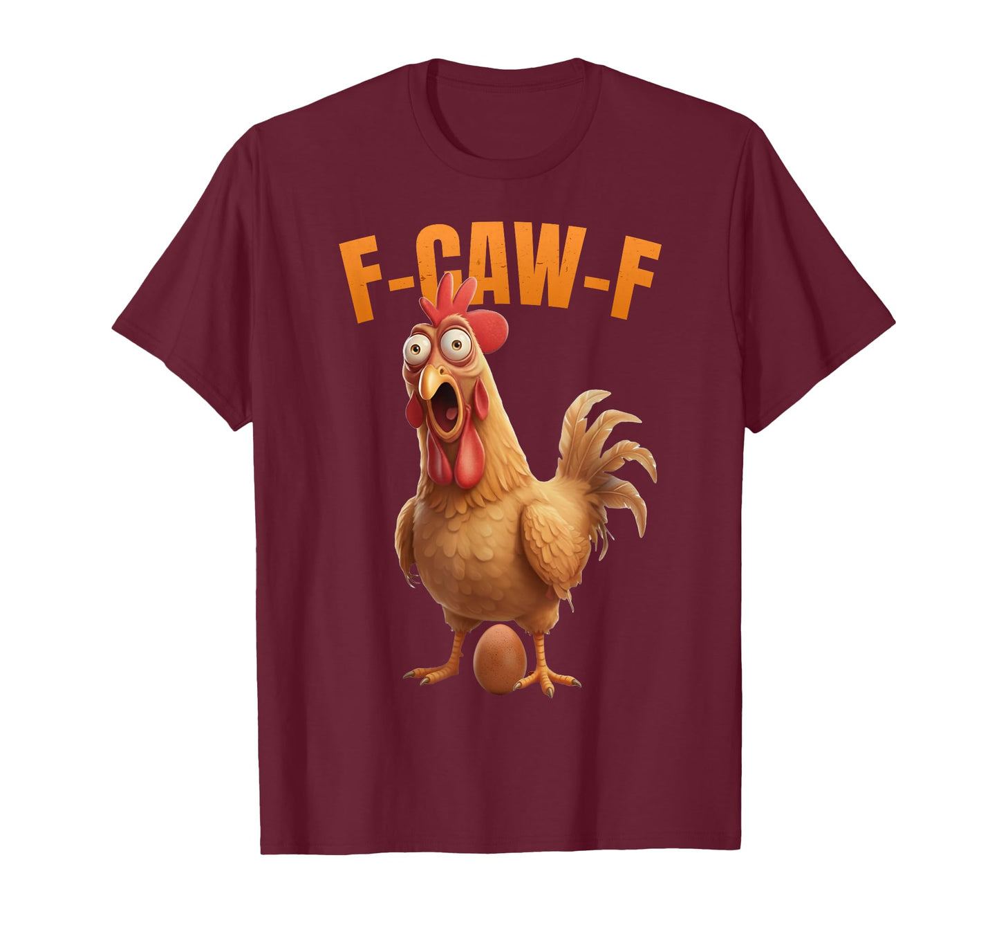 Funny F-CAW-F Chicken FCAWF Funny Chicken Laying Egg T-Shirt