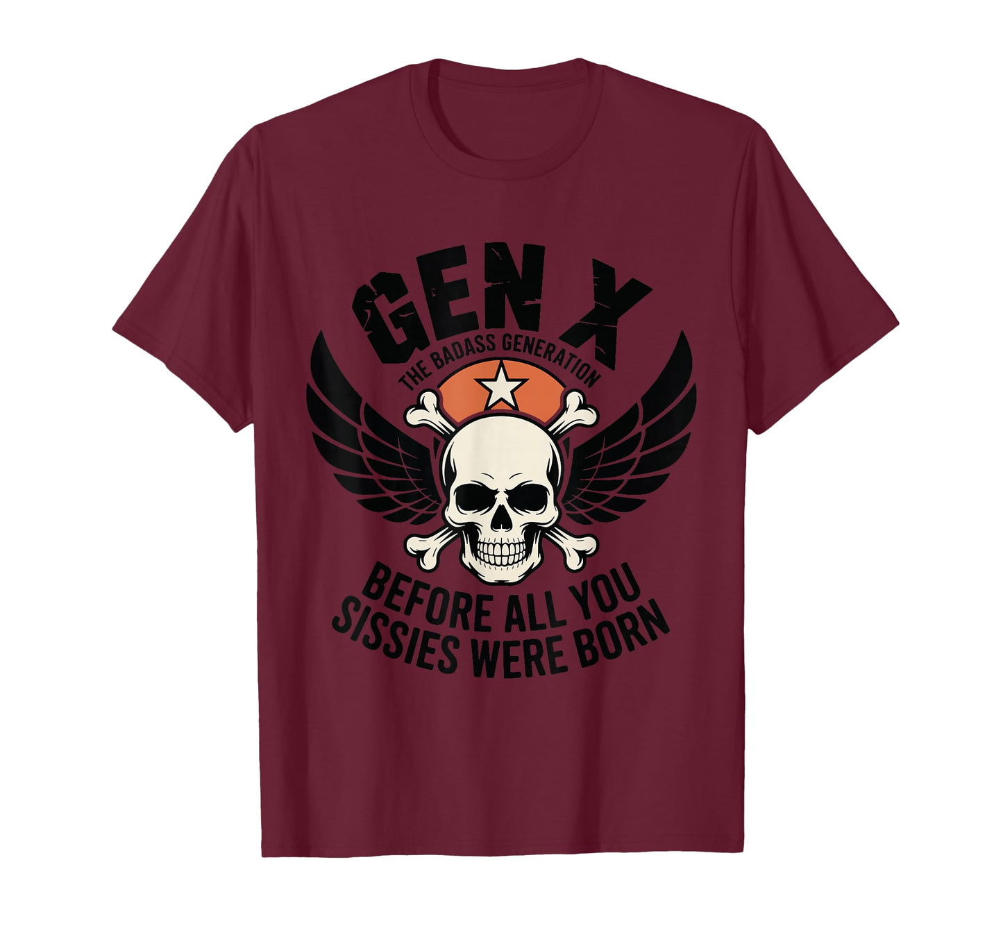 Gen X The Badass Generation Before Sissies were Born Vintage T-Shirt