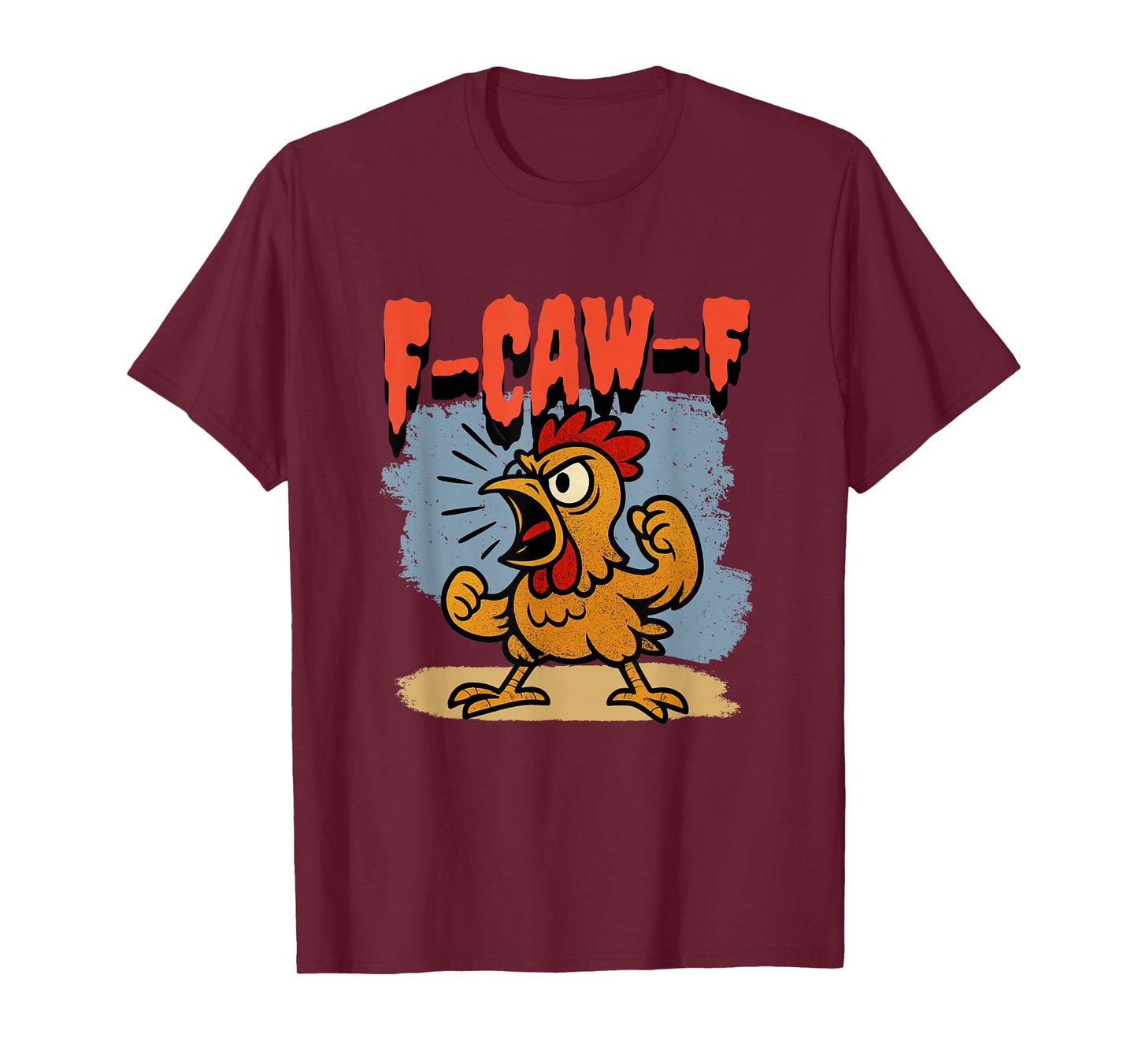 Funny F-Caw-F Chicken Crow Rooster Humor FCAWF Quote Meme T-Shirt