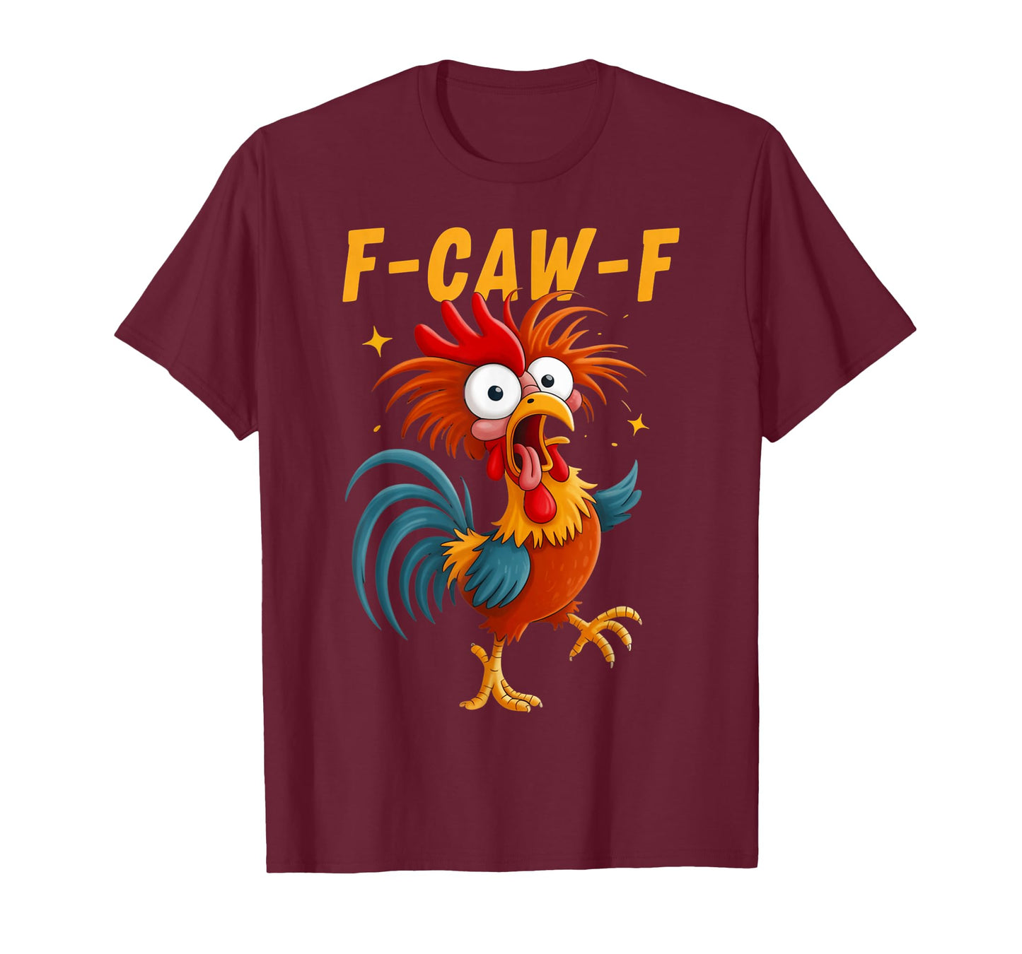 Rooster Crowing F-Caw-F Funny Chicken Pun Meme T-Shirt