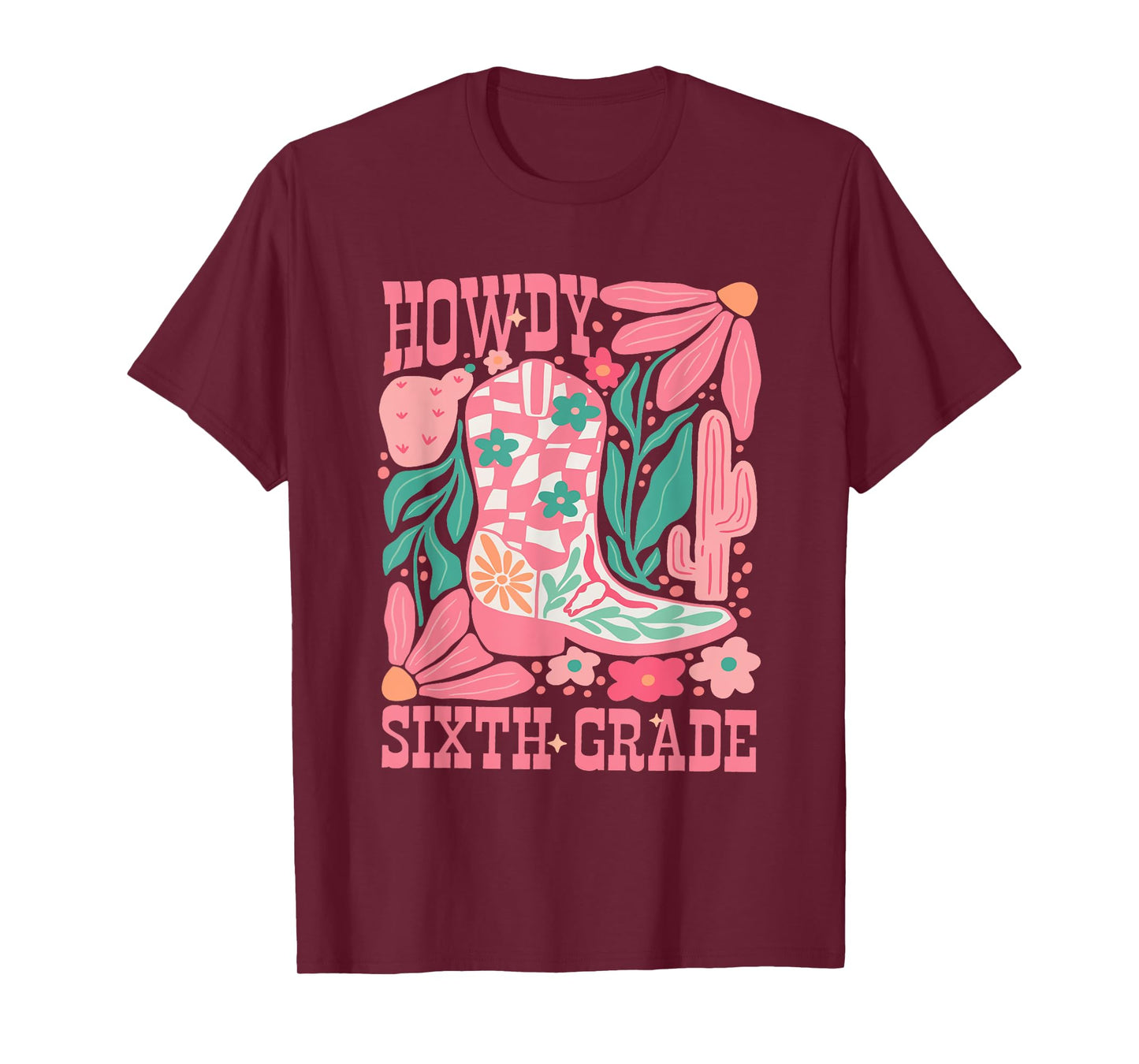 Howdy Sixth Grade Western 6th Grade Teacher Middle School Men Women Girls Kids T-Shirt