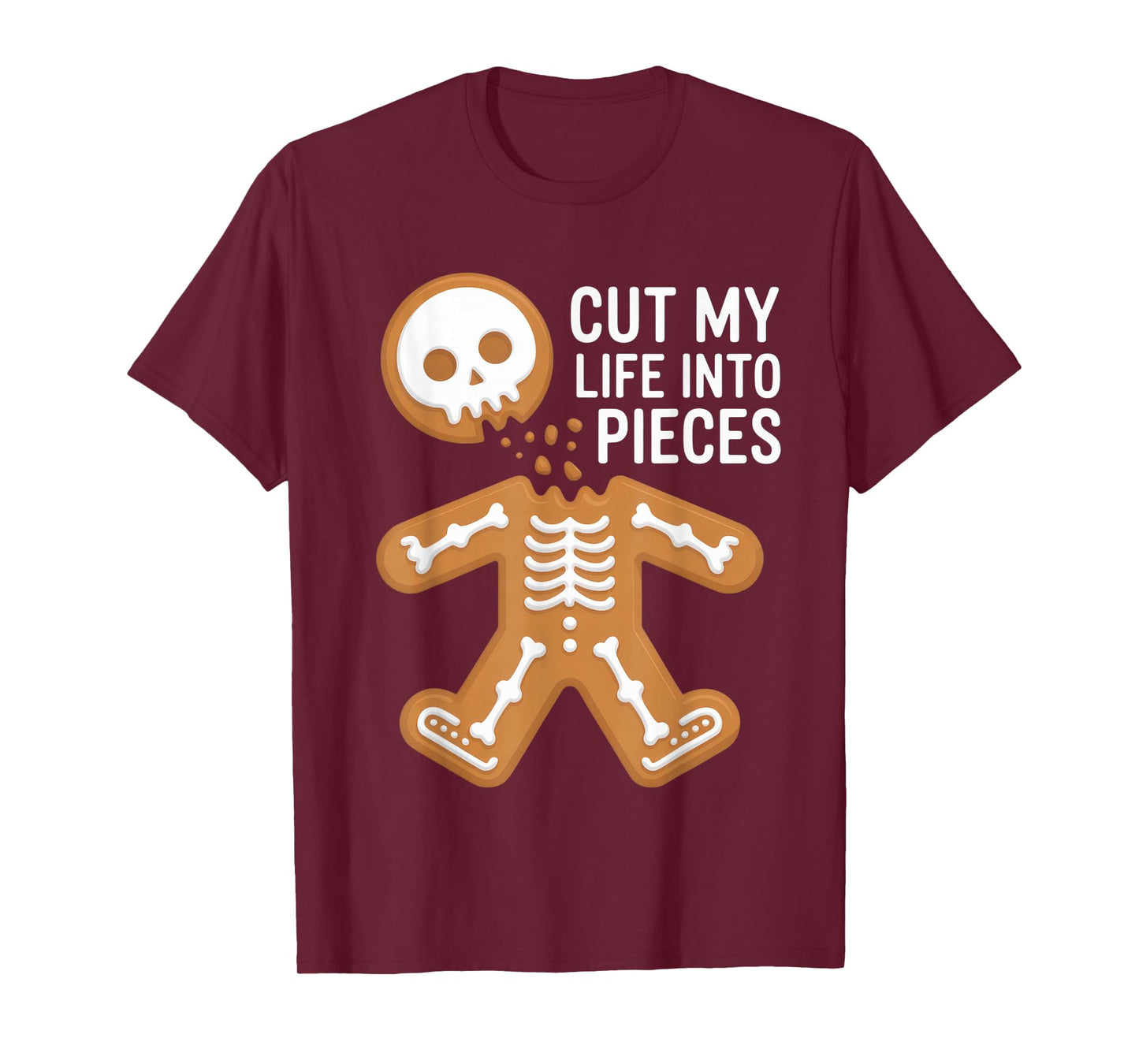 Cut My Life Into Pieces Funny Cookie Halloween Humor T-Shirt