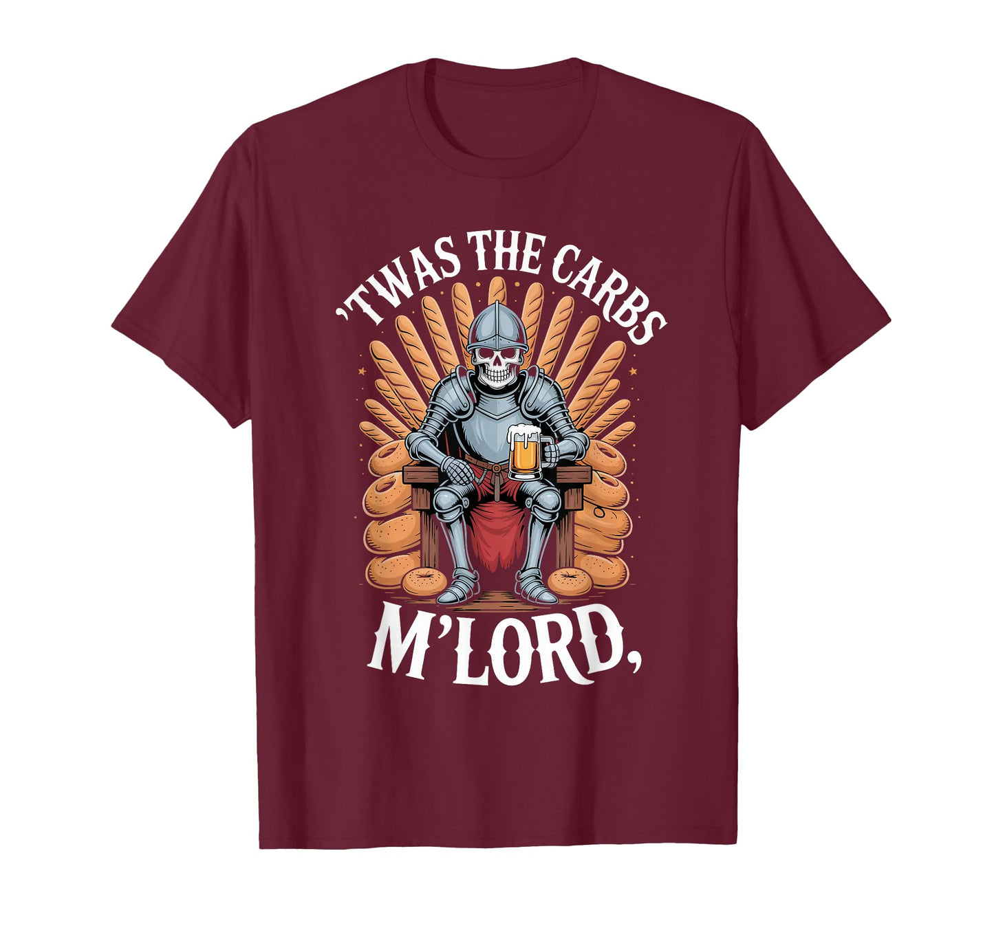 Funny Medieval Skeleton Knight 'TWAS The Carbs, M'Lord Beer T-Shirt