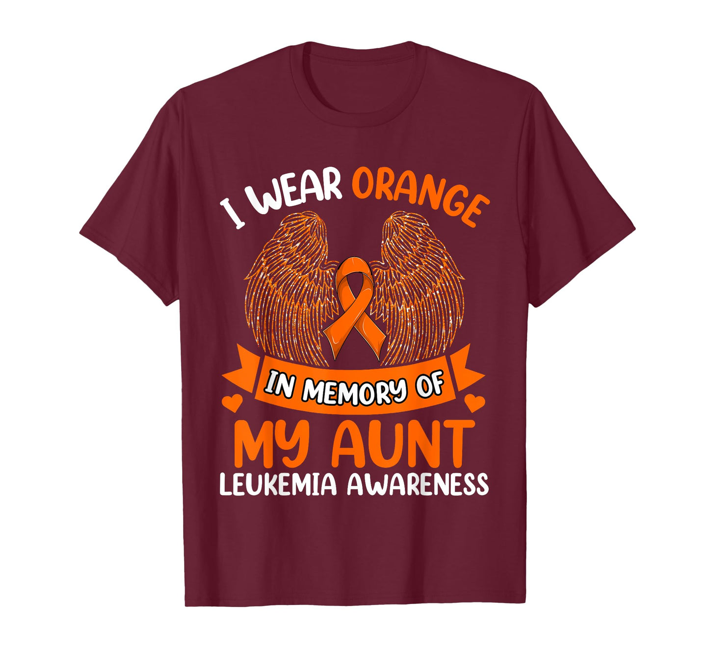 Wings Leukemia Shirt, I Wear Orange In Memory Of My Aunt T-Shirt