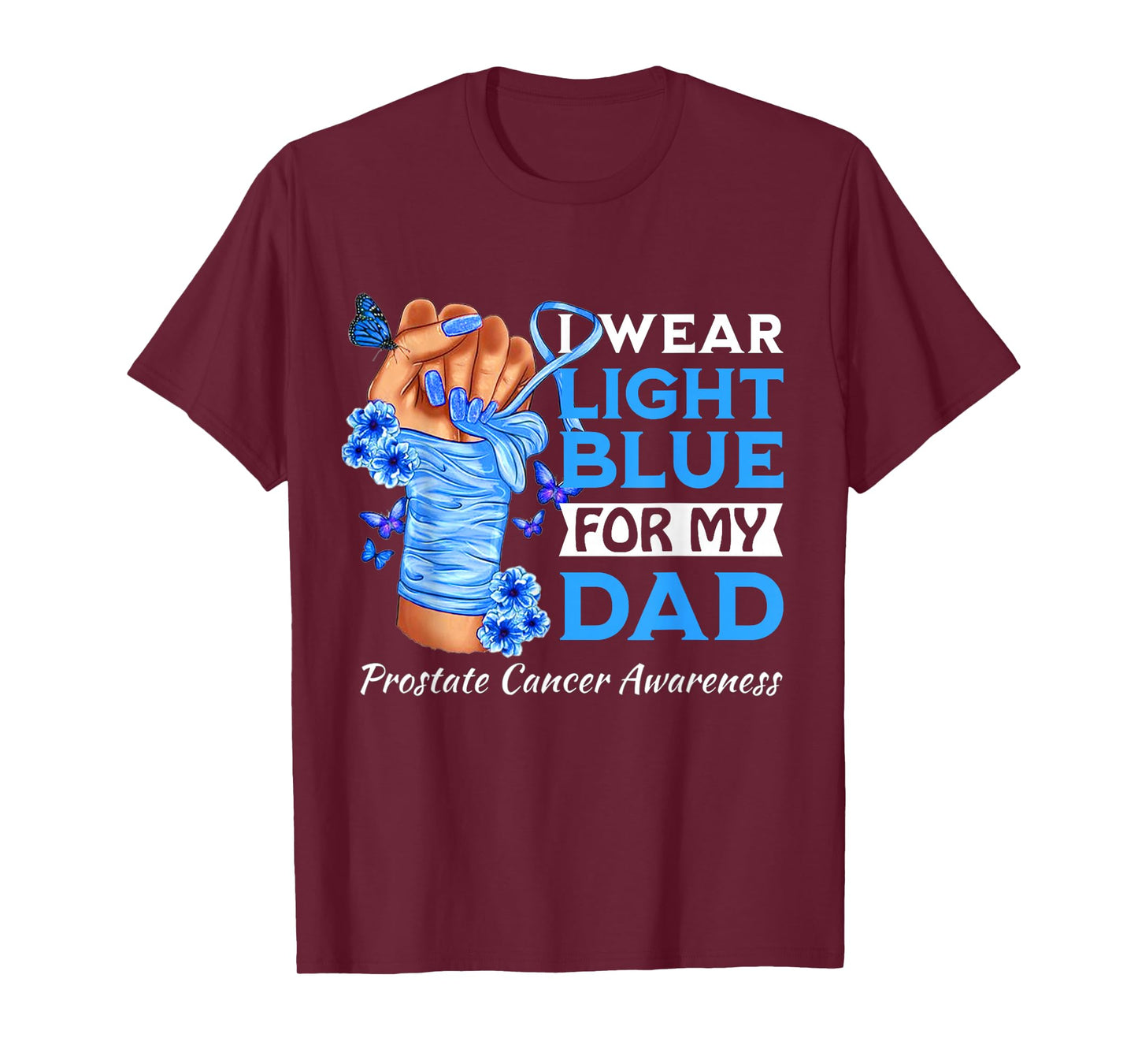 I Wear Light Blue For My Dad Prostate Cancer Awareness T-Shirt