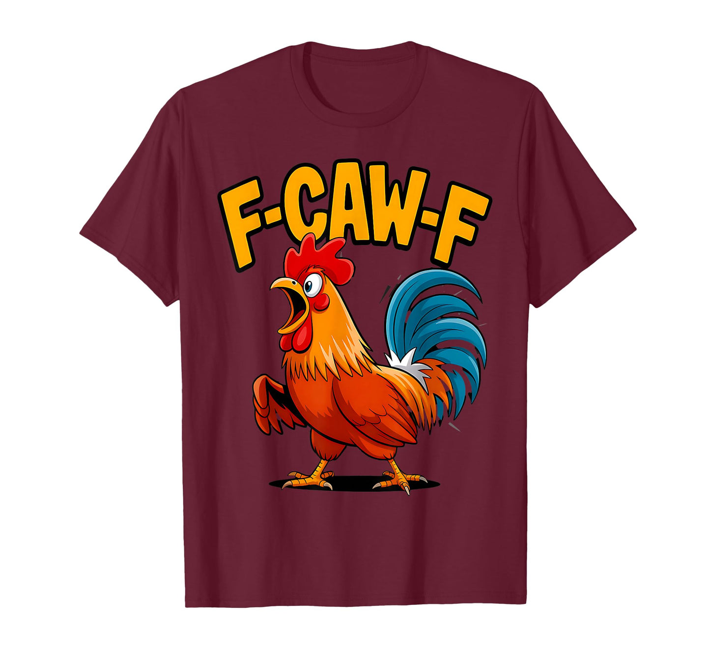 Crazy Rooster Meme F-Caw-F Chicken Joke Farmyard T-Shirt