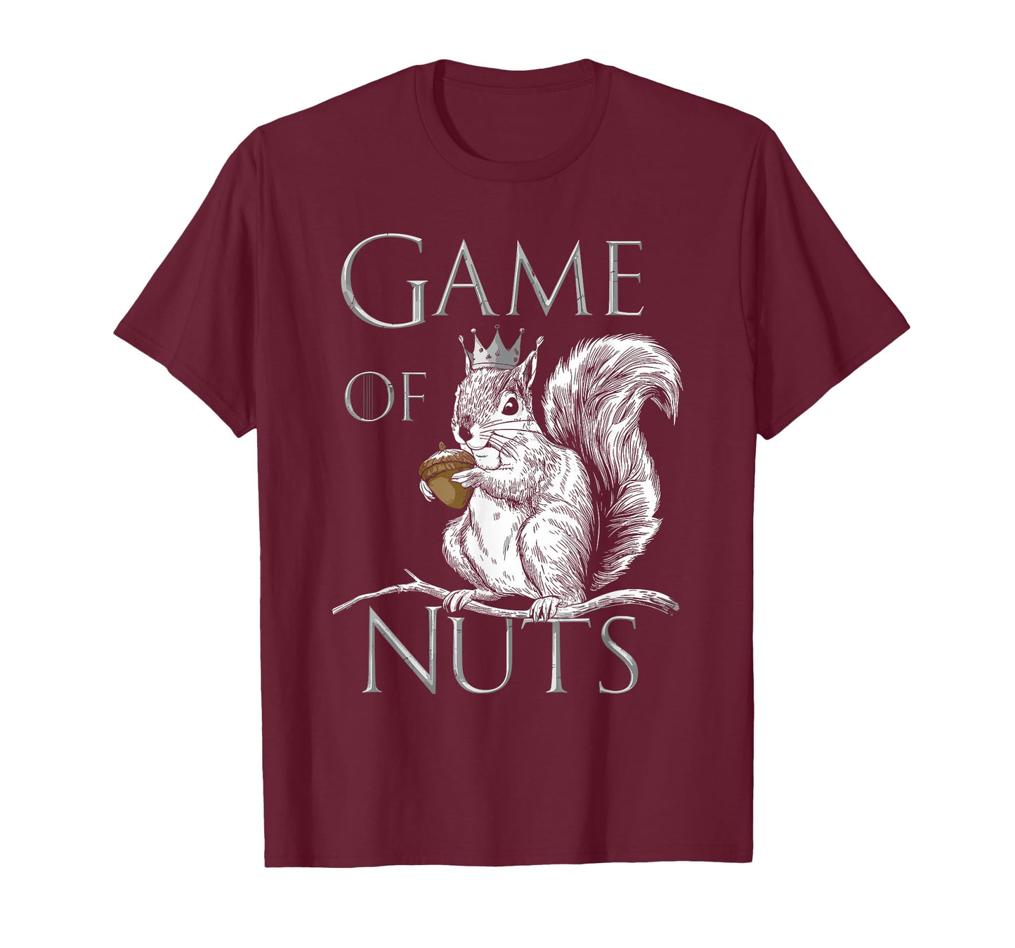 Squirrel Game Of Nuts, Funny Squirrel Lover T-Shirt