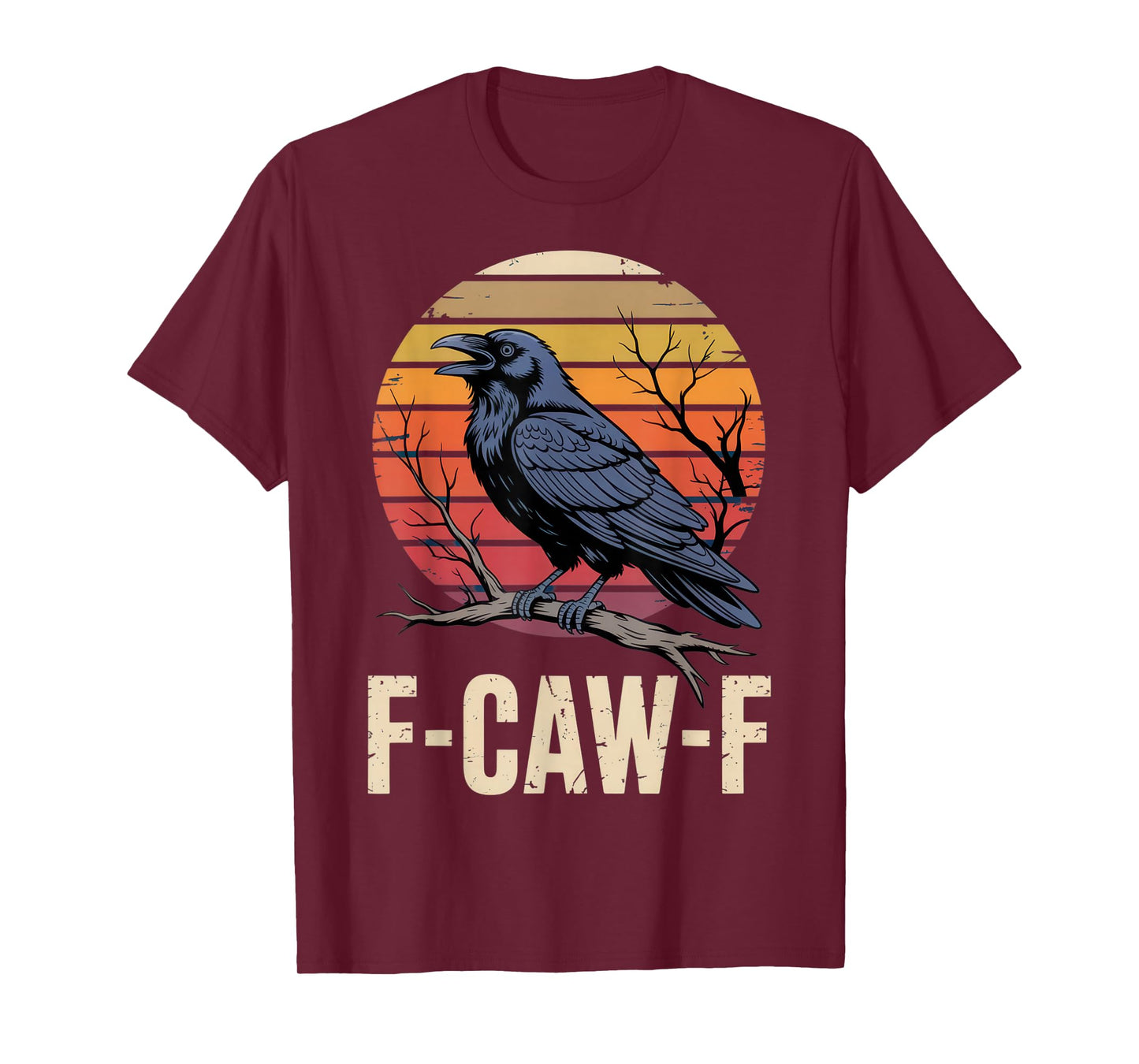 F-CAW-F Crow Lovers Sarcastic Mood Halloween Humor T-Shirt