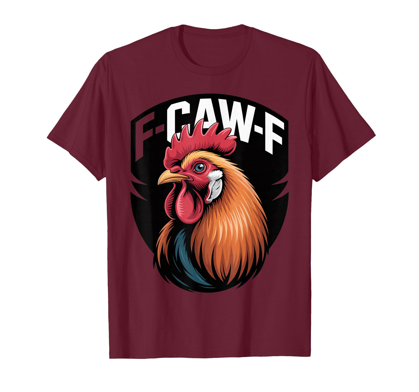 Funny F-Caw-F Rooster Chicken Pun Meme, Viral Humor Quote T-Shirt