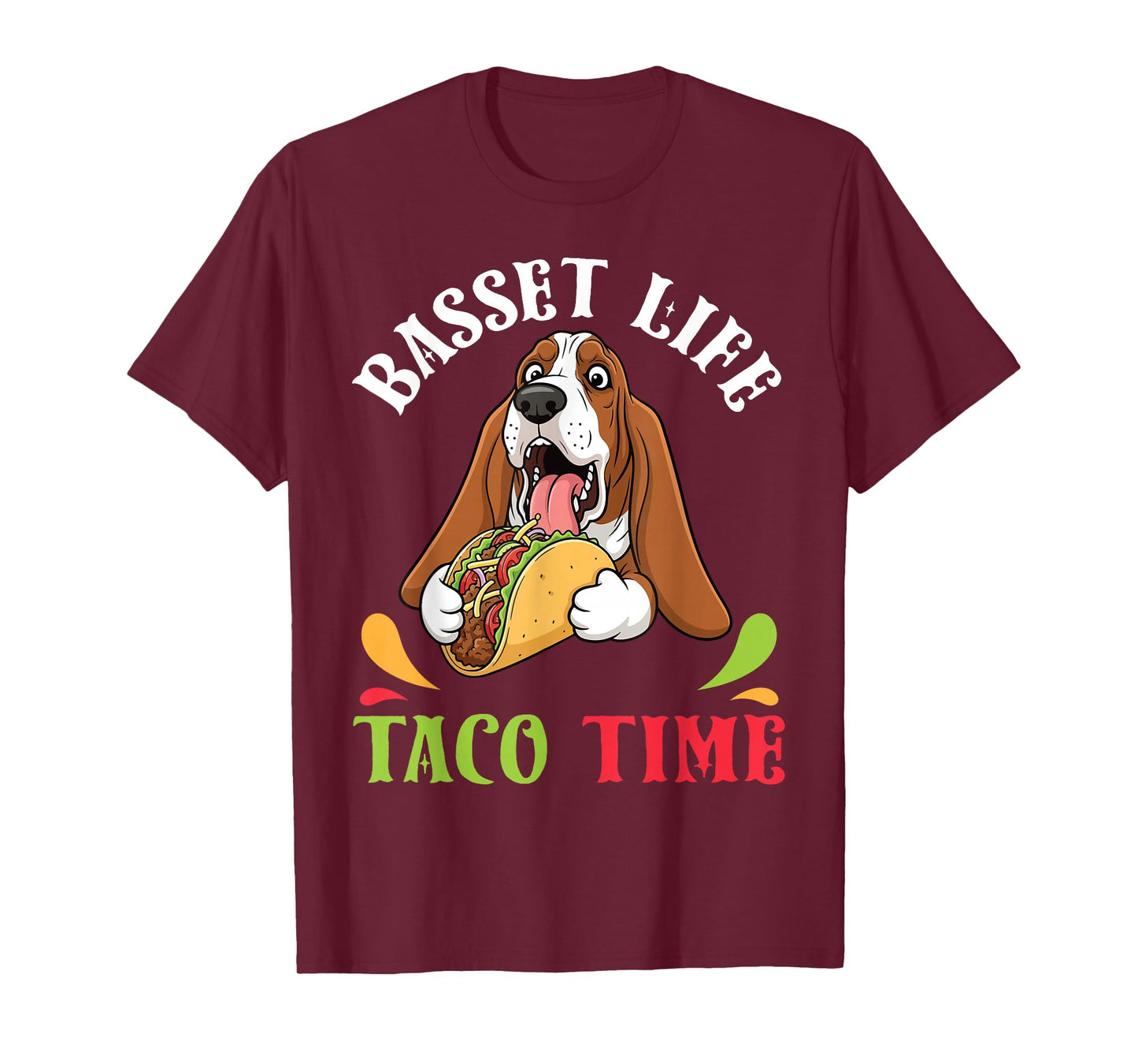 Basset Dog Life Taco Time Mexican Food Lover Mother Father T-Shirt