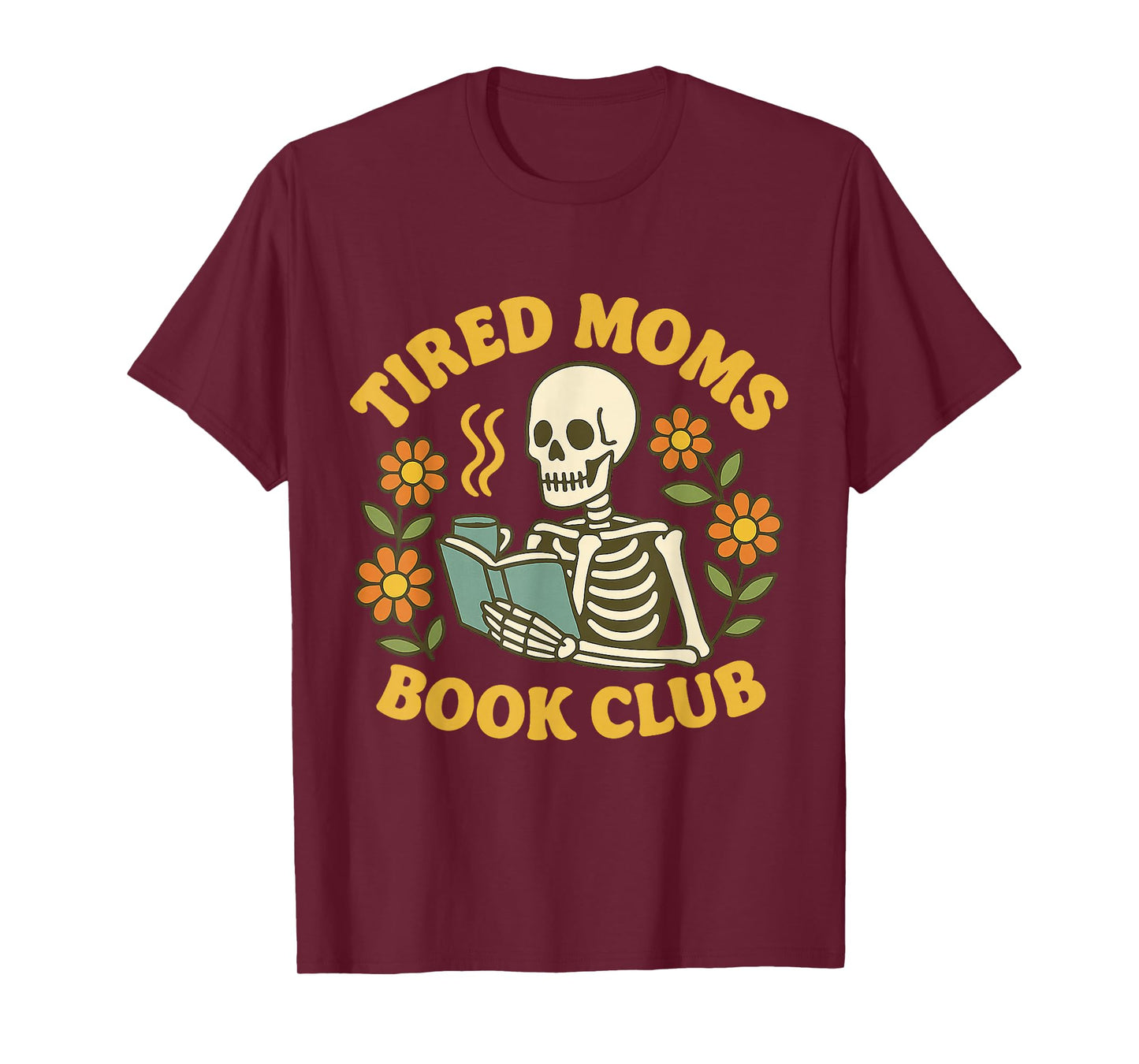 Tired Moms Book Club - Funny Skeleton Retro Reading Coffee T-Shirt