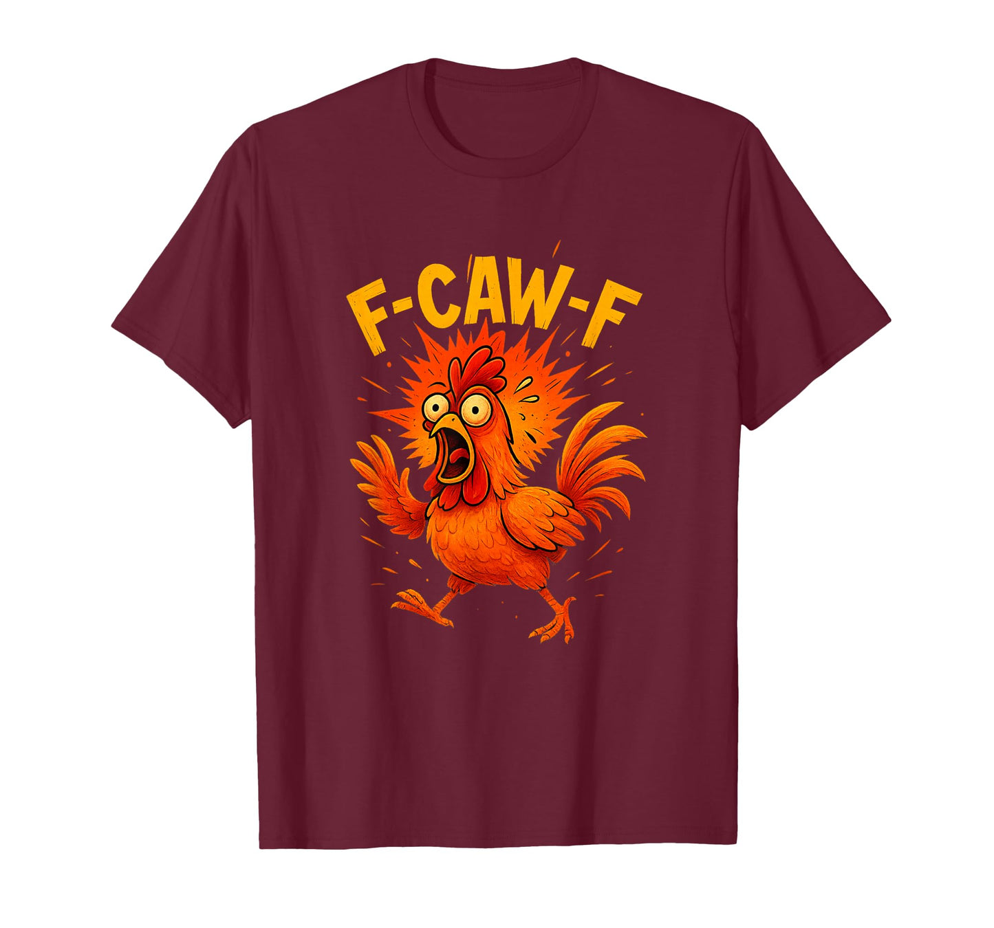 Funny FCawF Chicken F-Caw-F Chicken T-Shirt