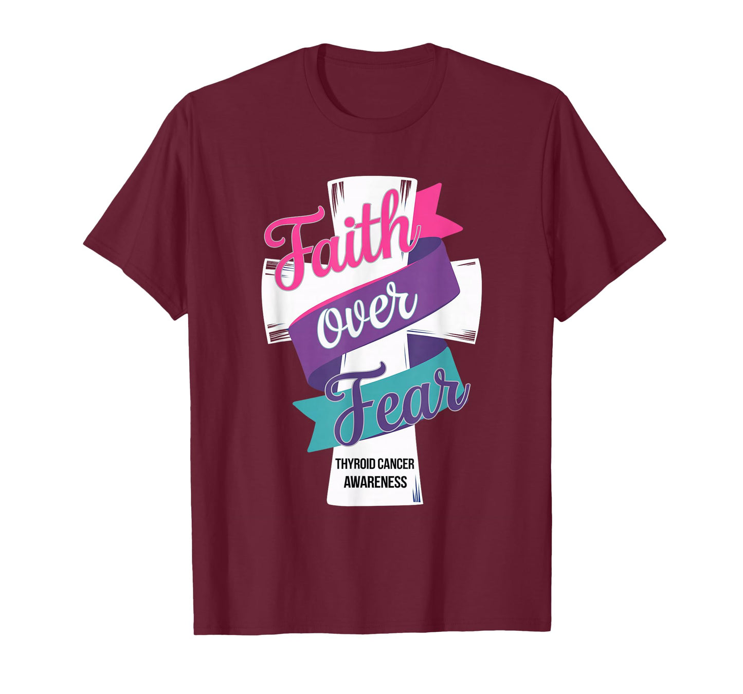 Faith Over Fear Thyroid Cancer Awareness T-Shirt