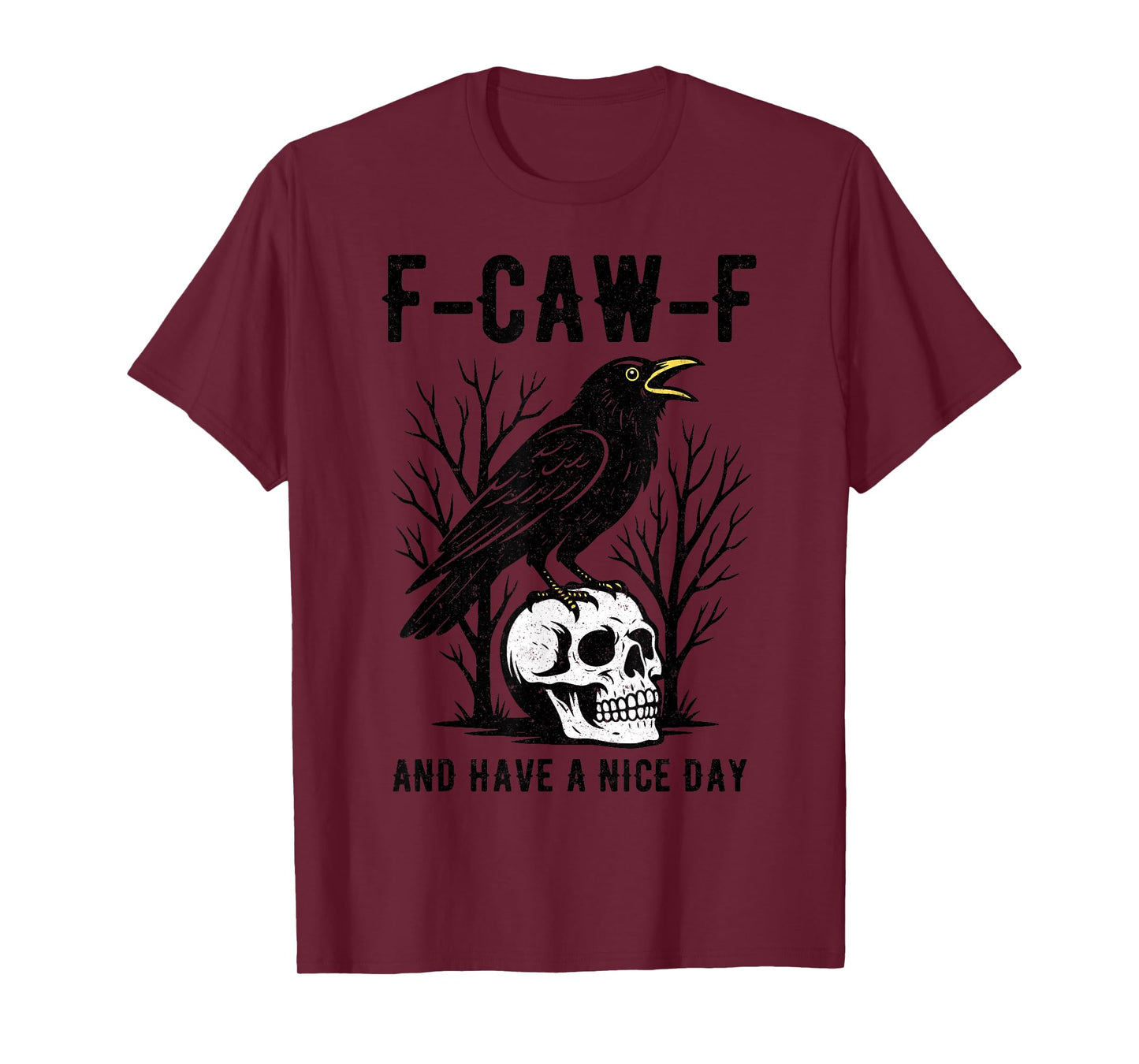 F-Caw-F and Have A Nice Day Polite Black Crow Funny T-Shirt