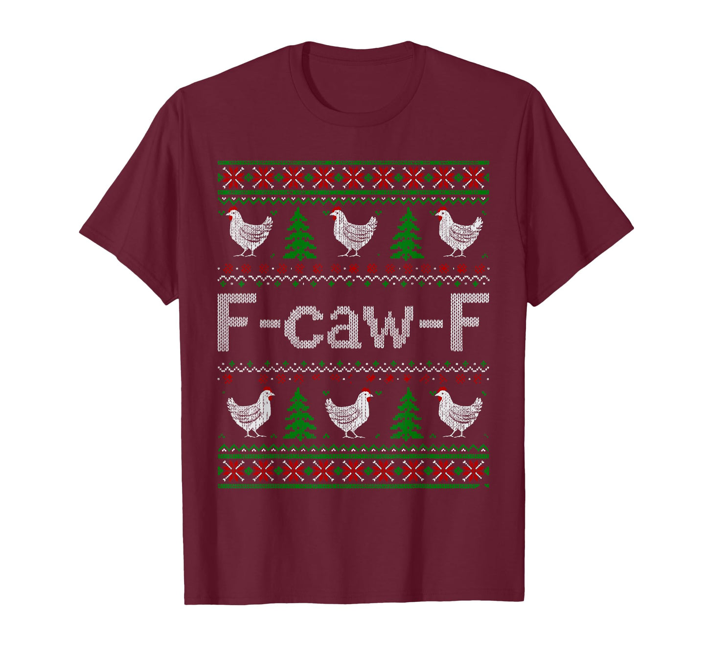 F-caw-F Chicken Christmas Funny Adult Humor Ugly Christmas T-Shirt