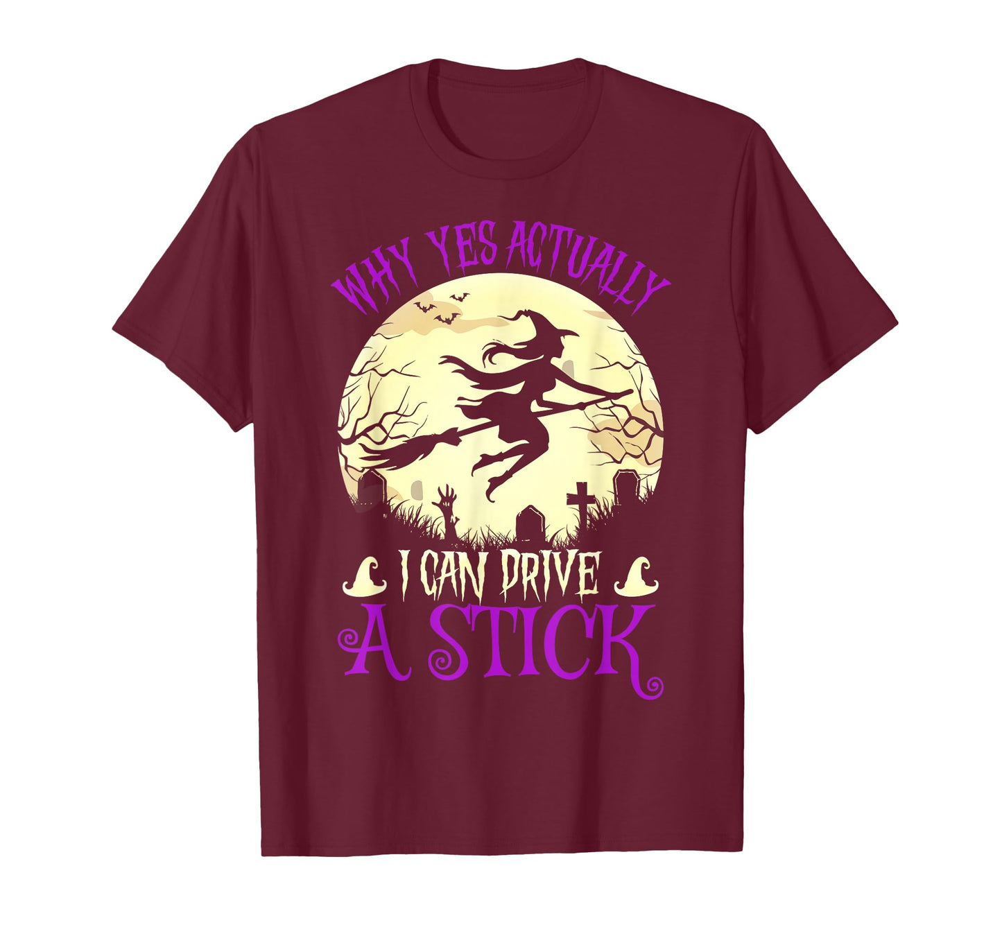 Why Yes Actually I Can Drive A Stick Funny Halloween Witch T-Shirt