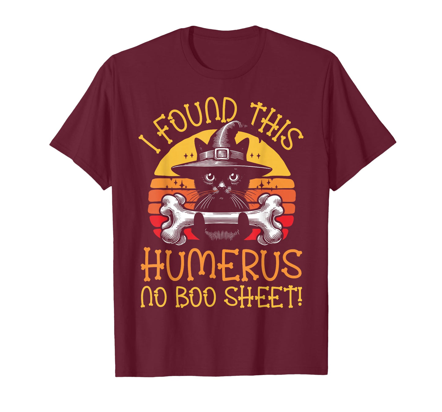 I Found This Humerus No Boo Sheet - Funny Cat Halloween T-Shirt