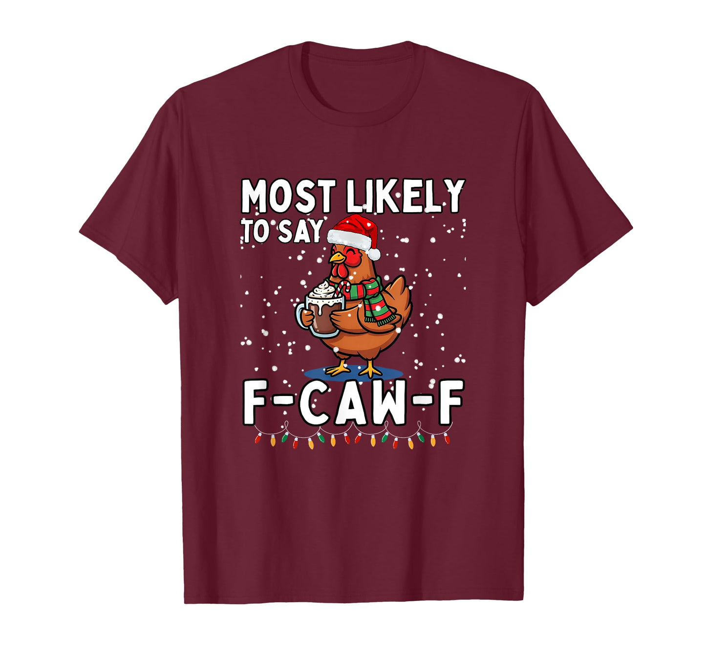 Most Likely to Say F-Caw-F T-Shirt