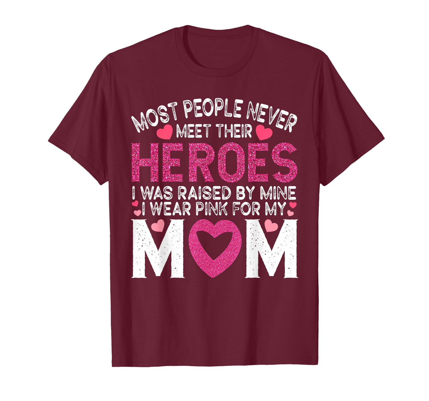 I Wear Pink for My Mom Hero Heart in October We Support Mama T-Shirt